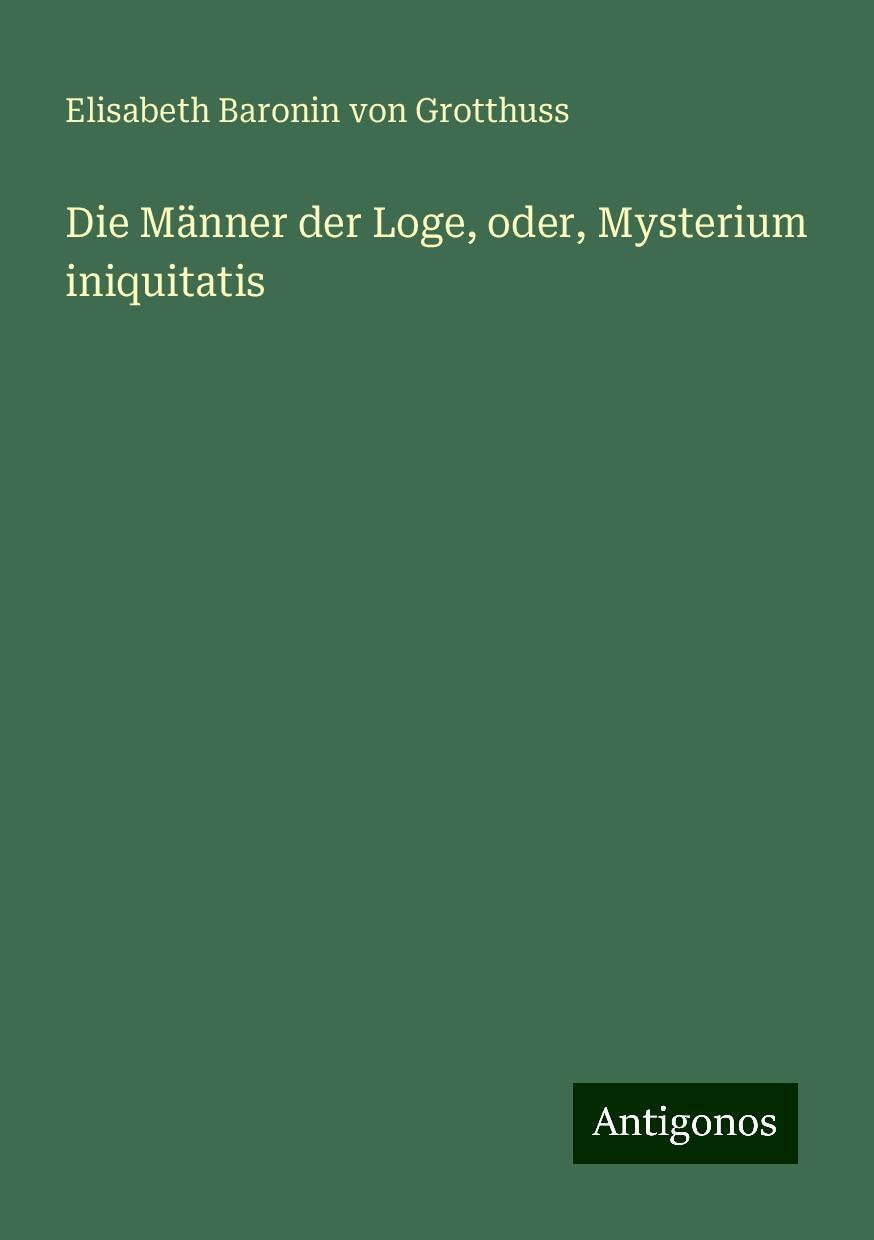 Die Männer der Loge, oder, Mysterium iniquitatis Books