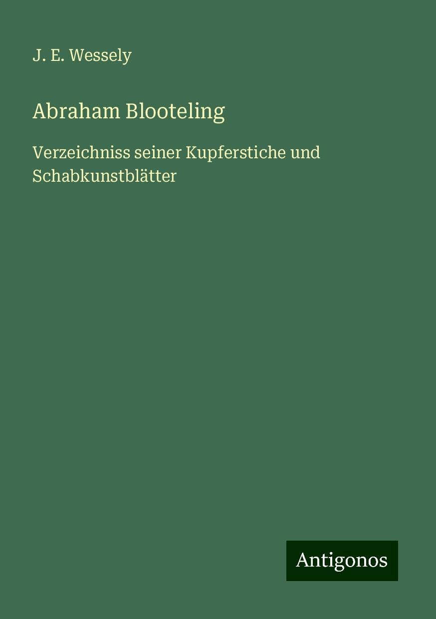 Abraham Blooteling: Verzeichniss seiner Kupferstiche und Schabkunstblätter Books
