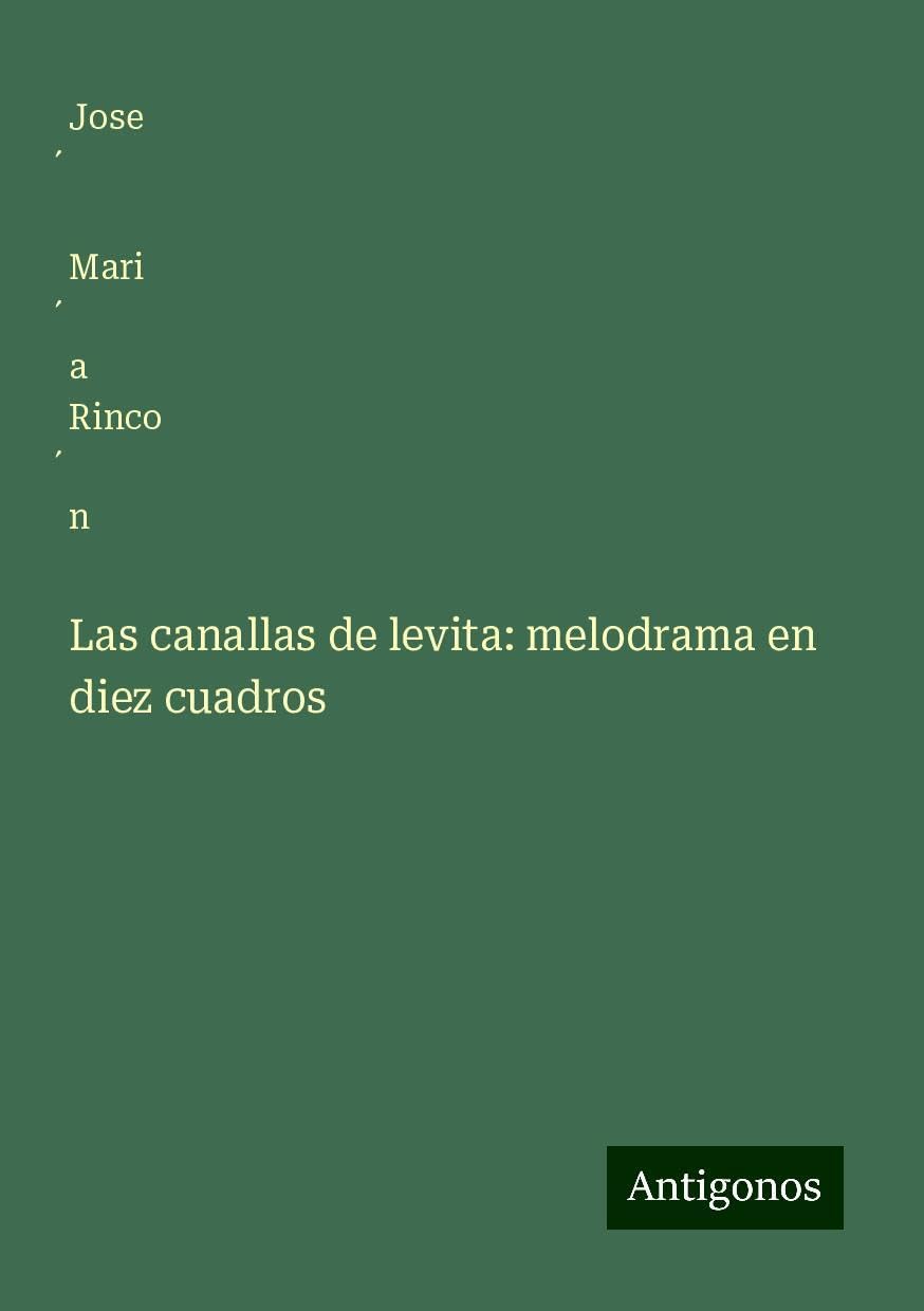 Las canallas de levita: melodrama en diez cuadros Books