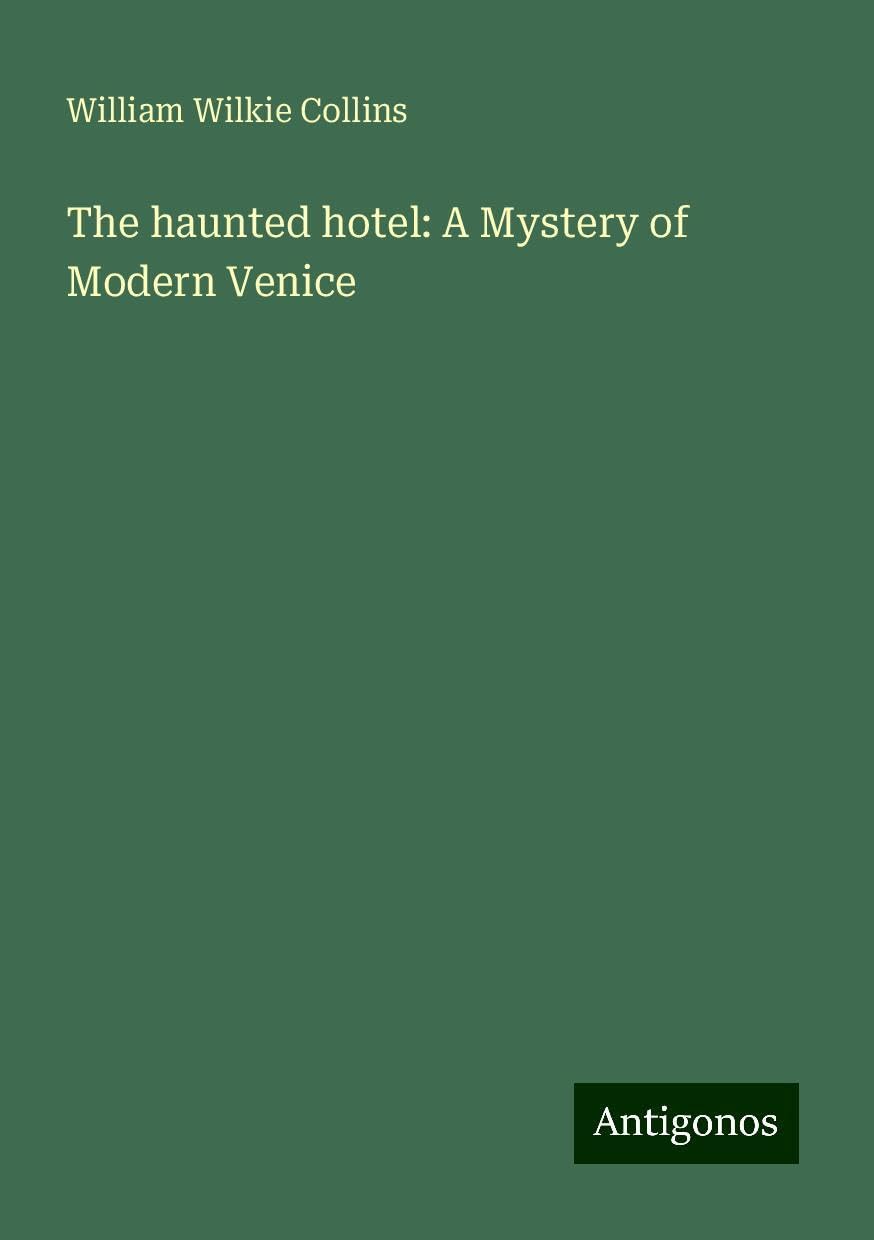 The haunted hotel: A Mystery of Modern Venice Books