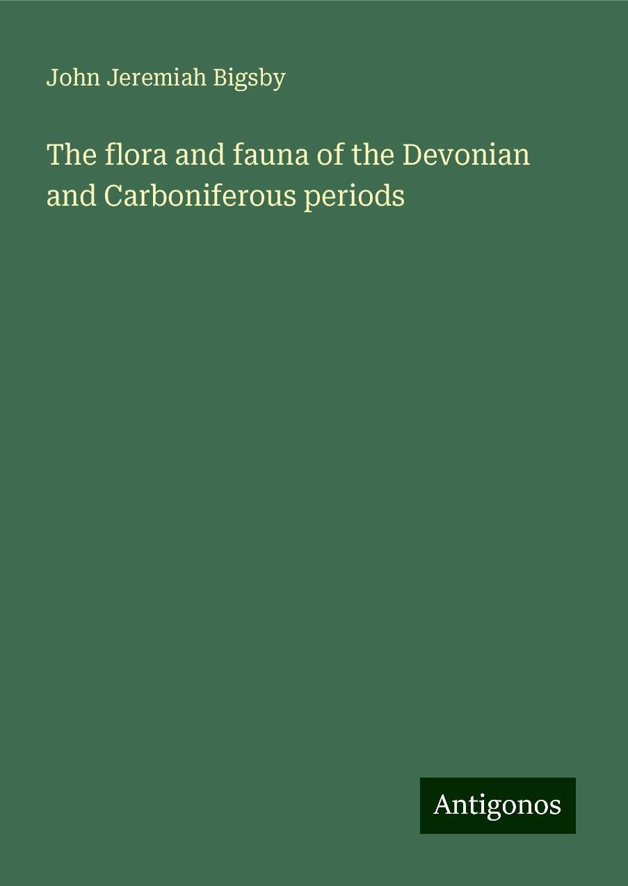 The flora and fauna of the Devonian and Carboniferous periods Books