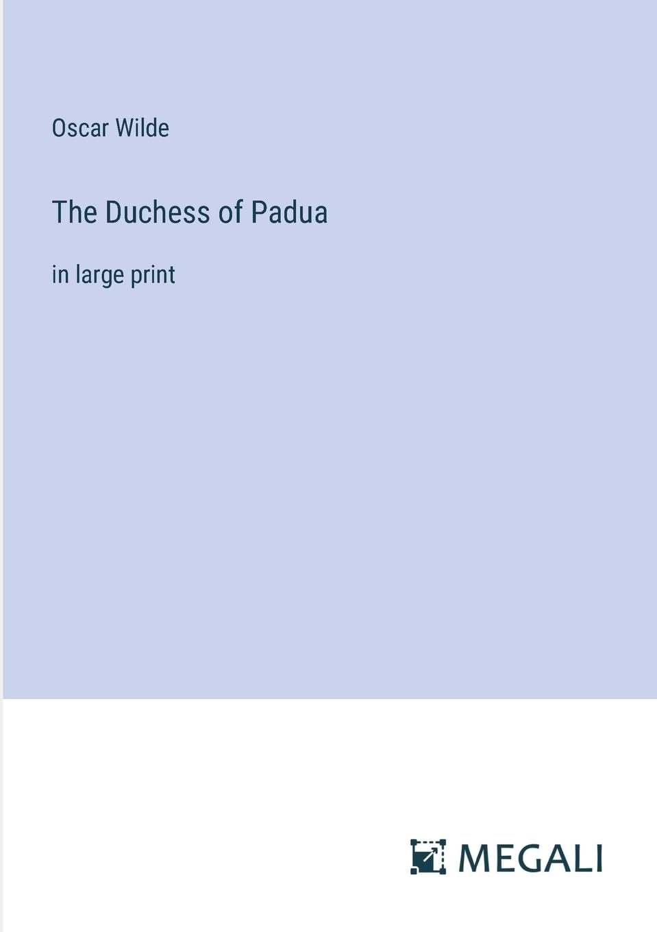 The Duchess of Padua: in large print Contemporary literature