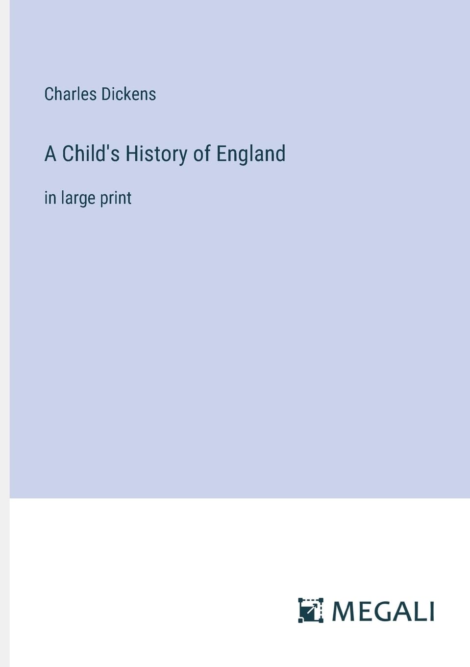 A Child's History of England: in large print Contemporary literature