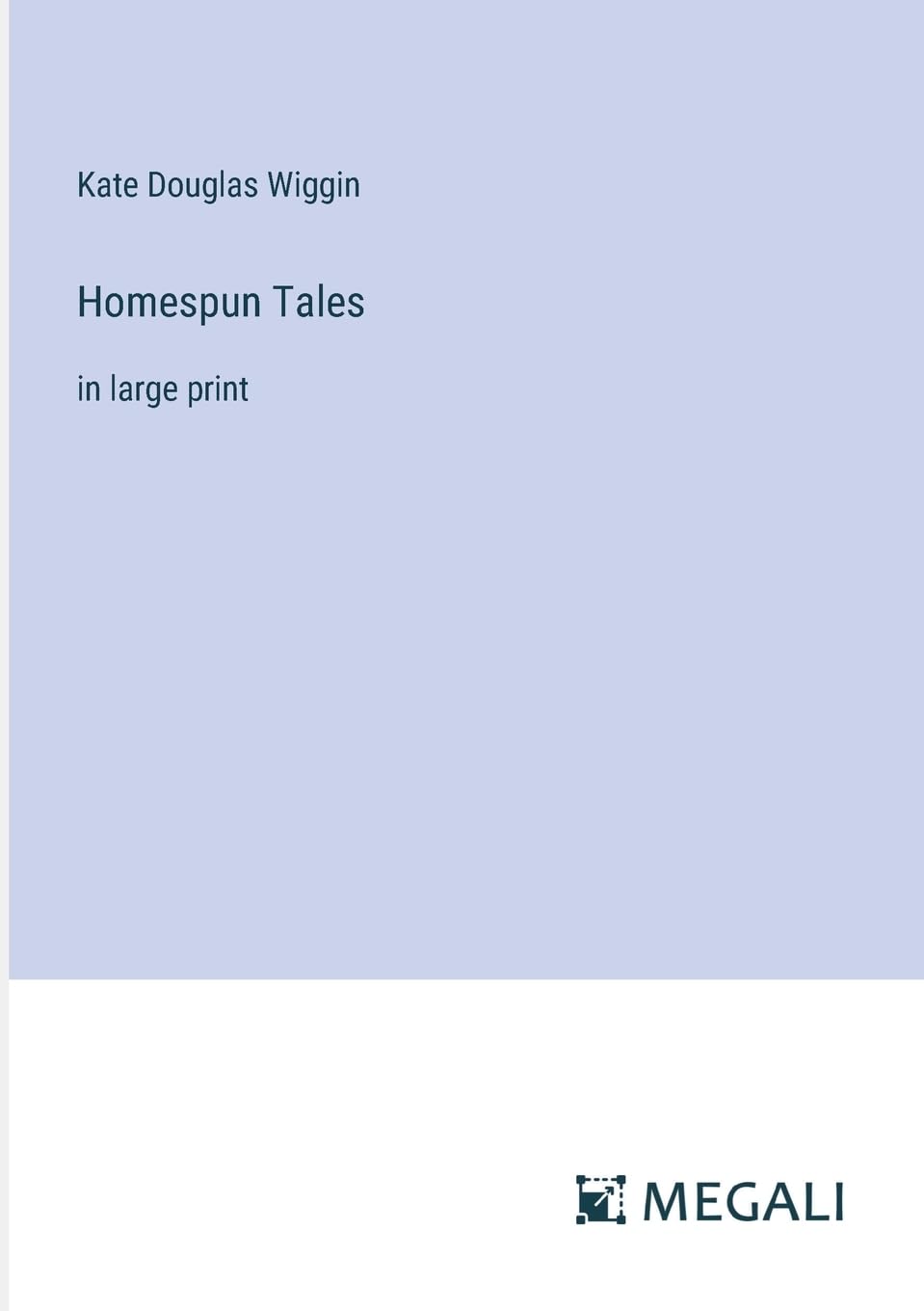 Homespun Tales: in large print Contemporary literature