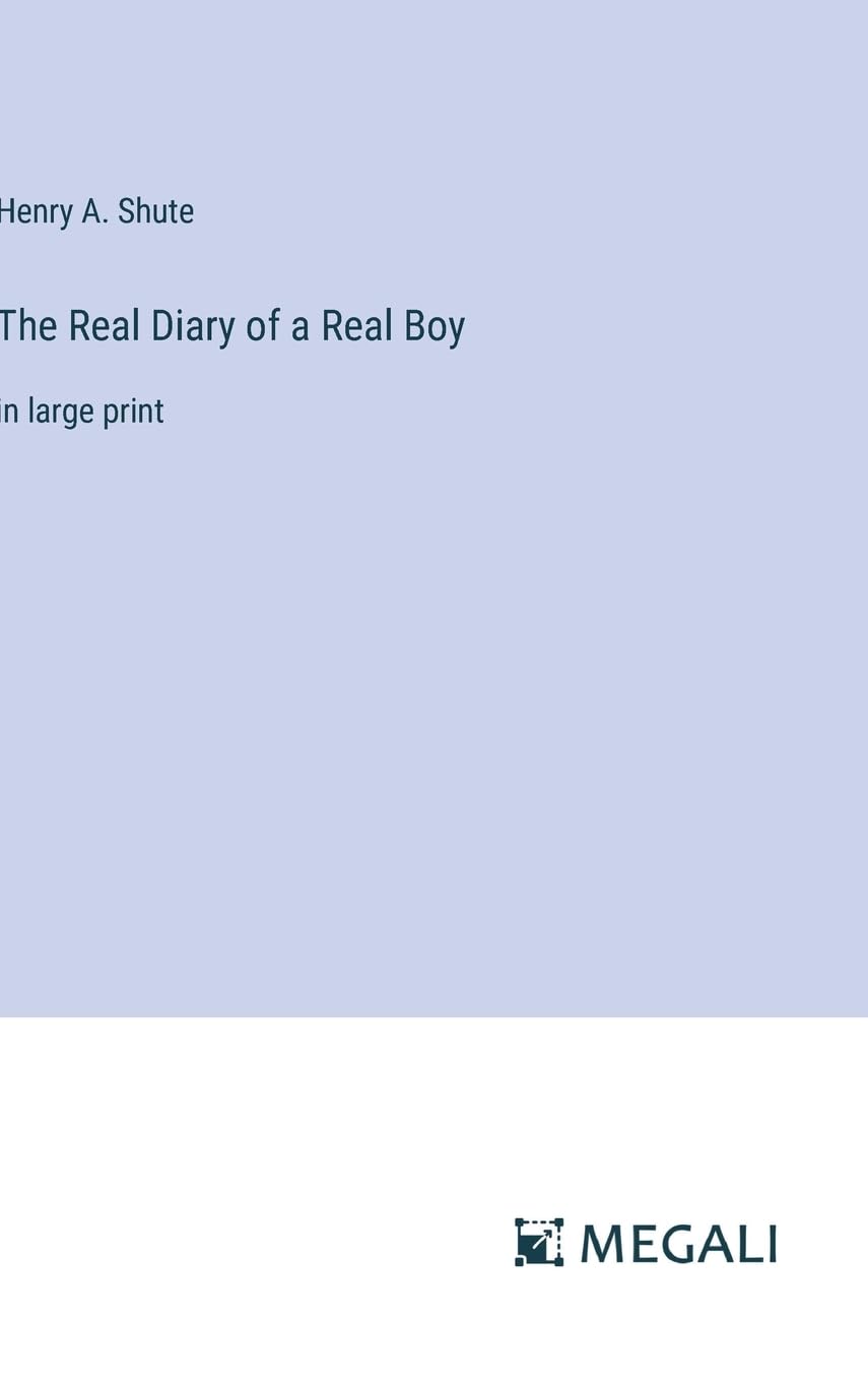 The Real Diary of a Real Boy: in large print Contemporary literature