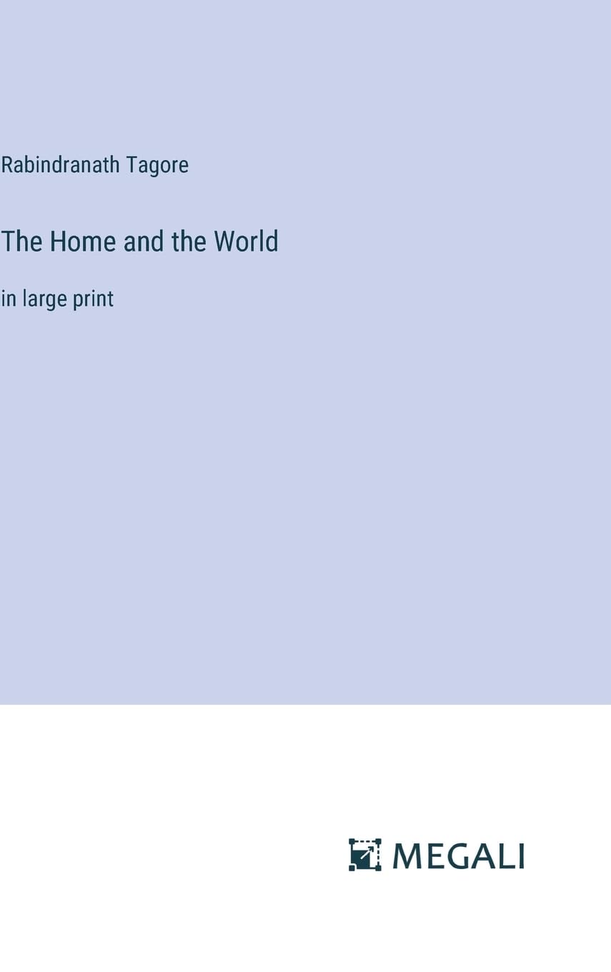The Home and the World: in large print Contemporary literature