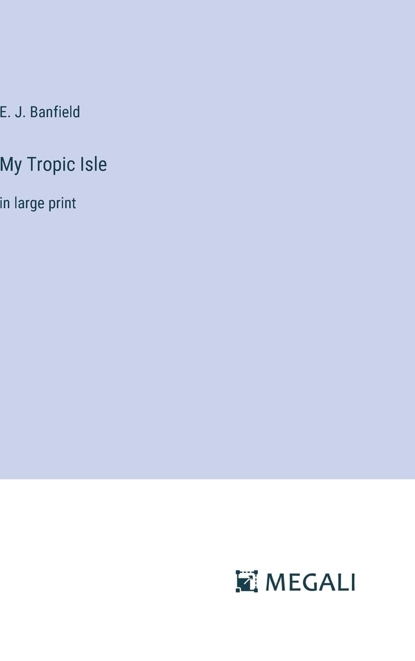 My Tropic Isle: in large print Contemporary literature