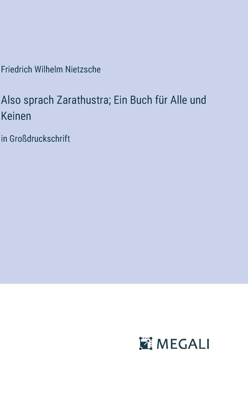 Also sprach Zarathustra; Ein Buch für Alle und Keinen: in Großdruckschrift Contemporary literature
