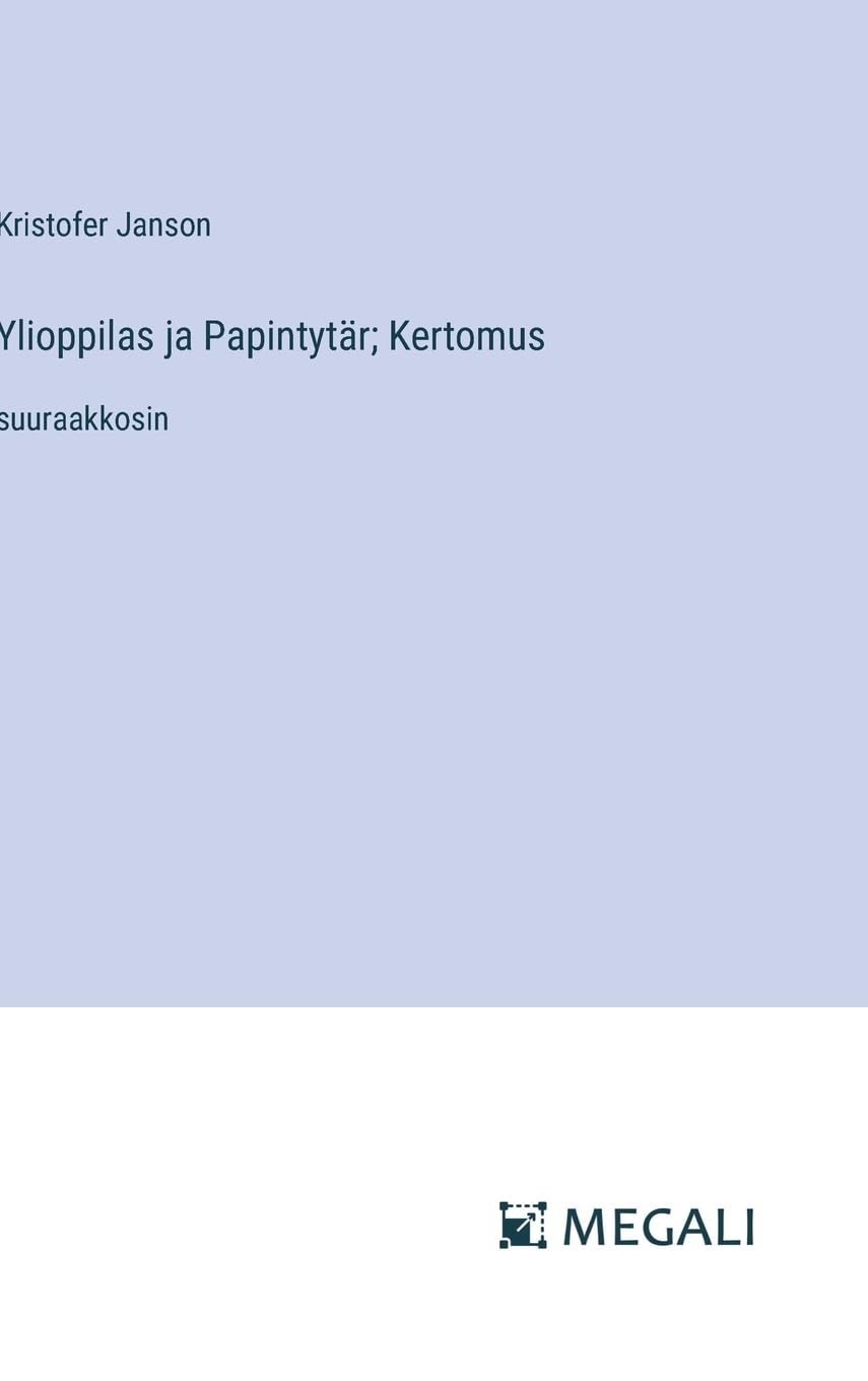 Ylioppilas ja Papintytär; Kertomus: suuraakkosin Contemporary literature