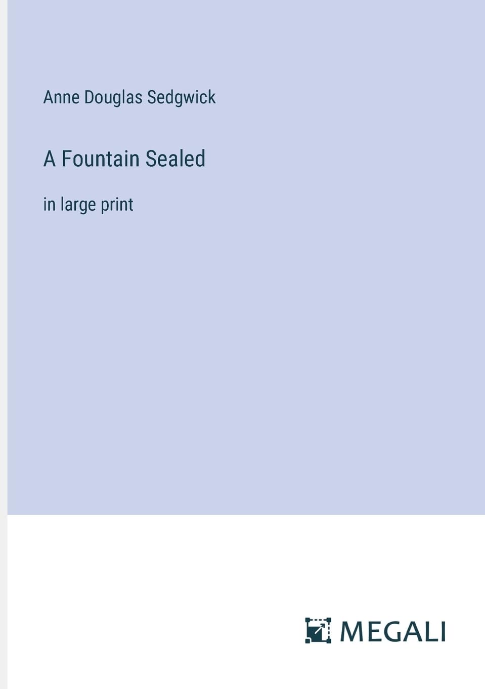 A Fountain Sealed: in large print Contemporary literature