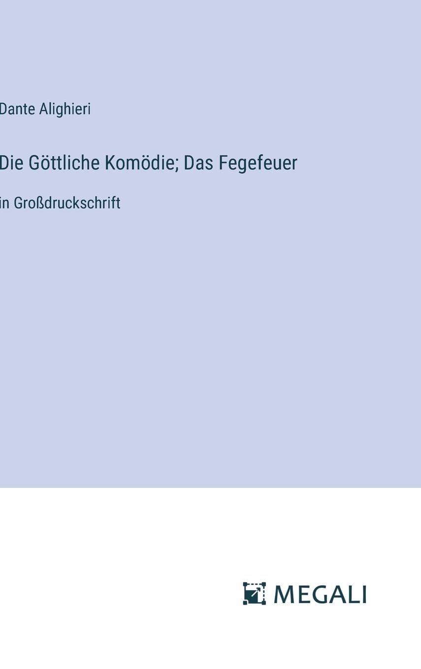 Die Göttliche Komödie; Das Fegefeuer: in Großdruckschrift Contemporary literature