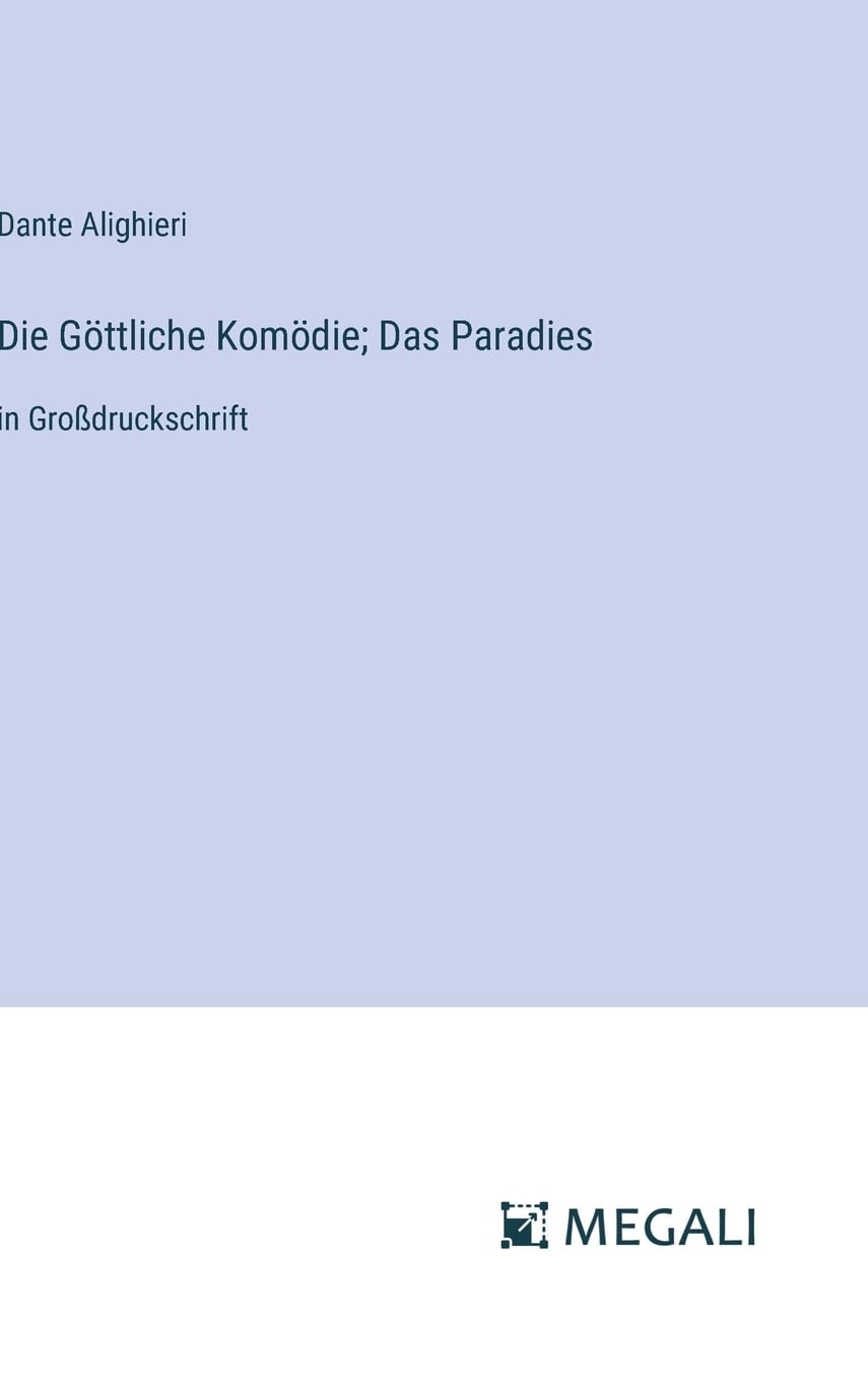 Die Göttliche Komödie; Das Paradies: in Großdruckschrift Contemporary literature