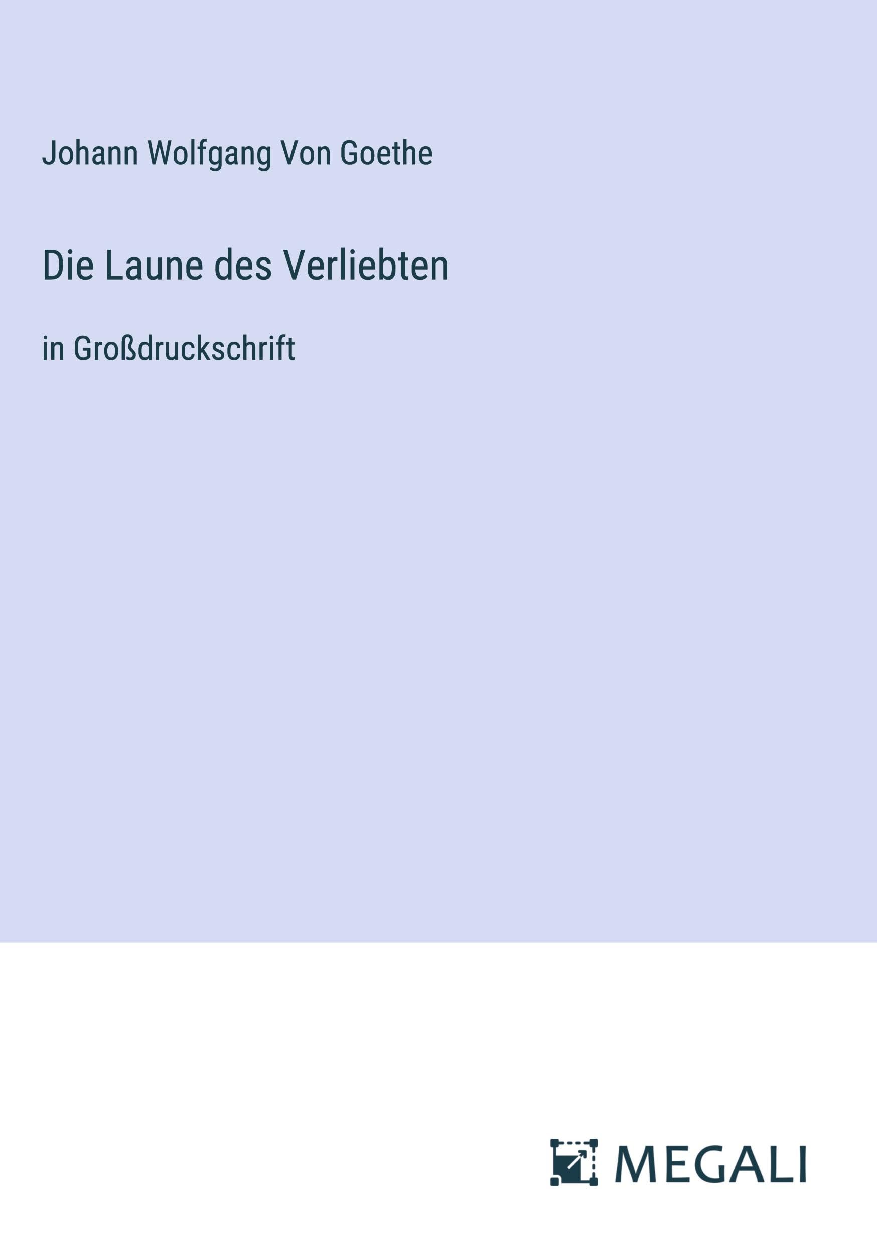 Die Laune des Verliebten: in Großdruckschrift Contemporary literature