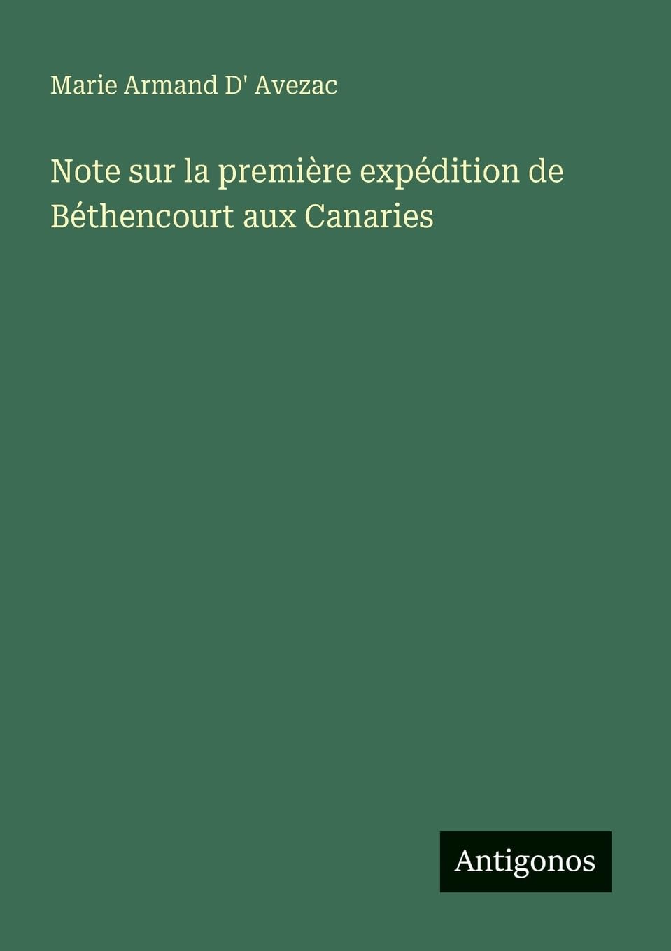Note sur la première expédition de Béthencourt aux Canaries Classics