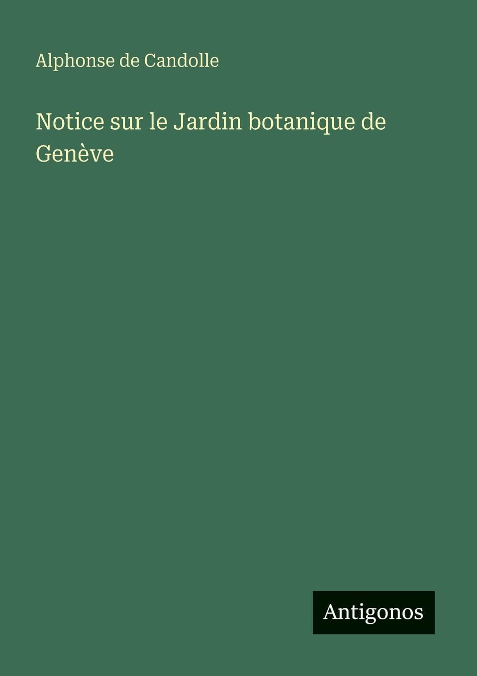 Notice sur le Jardin botanique de Genève Classics