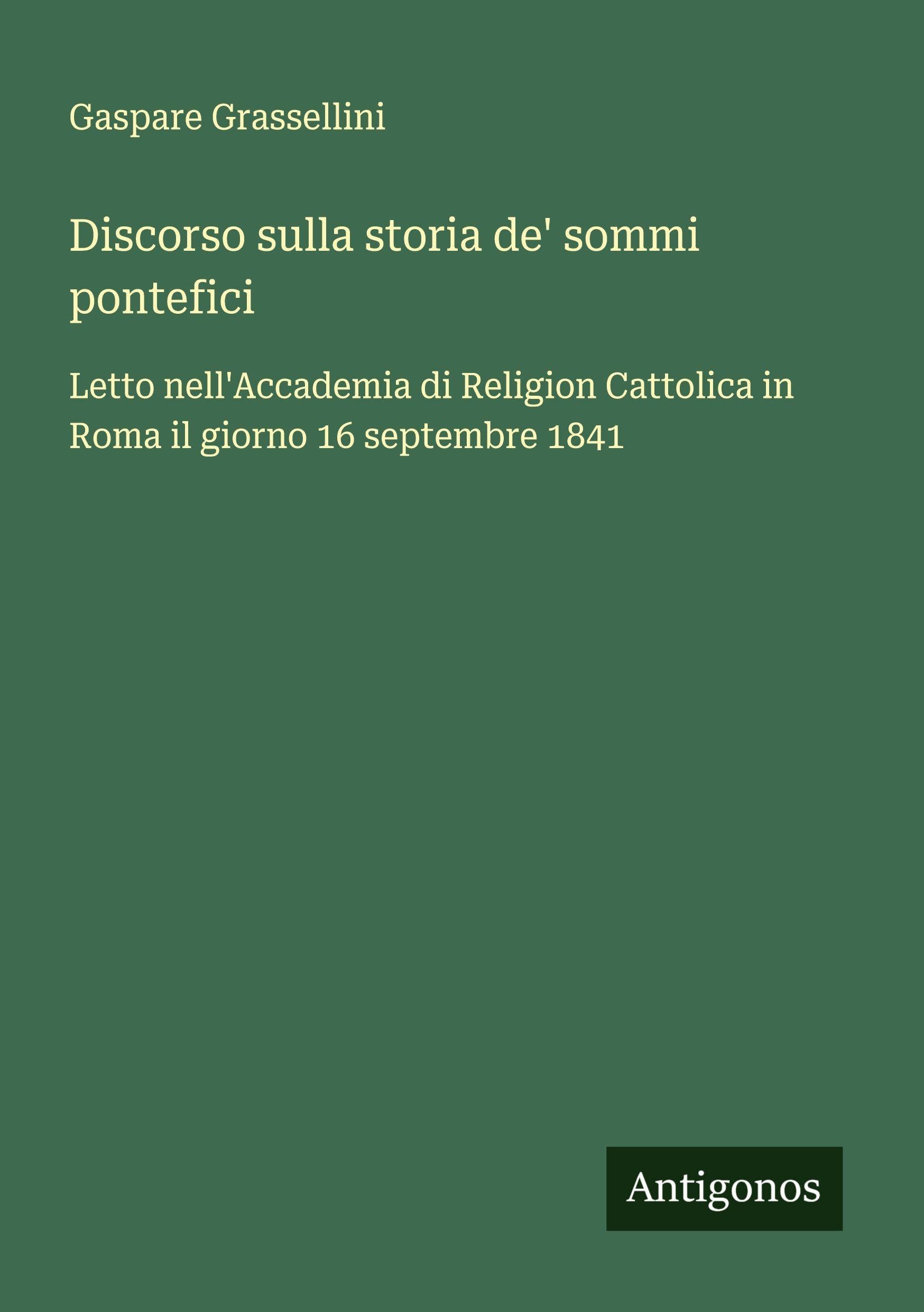 Discorso sulla storia de' sommi pontefici Classics
