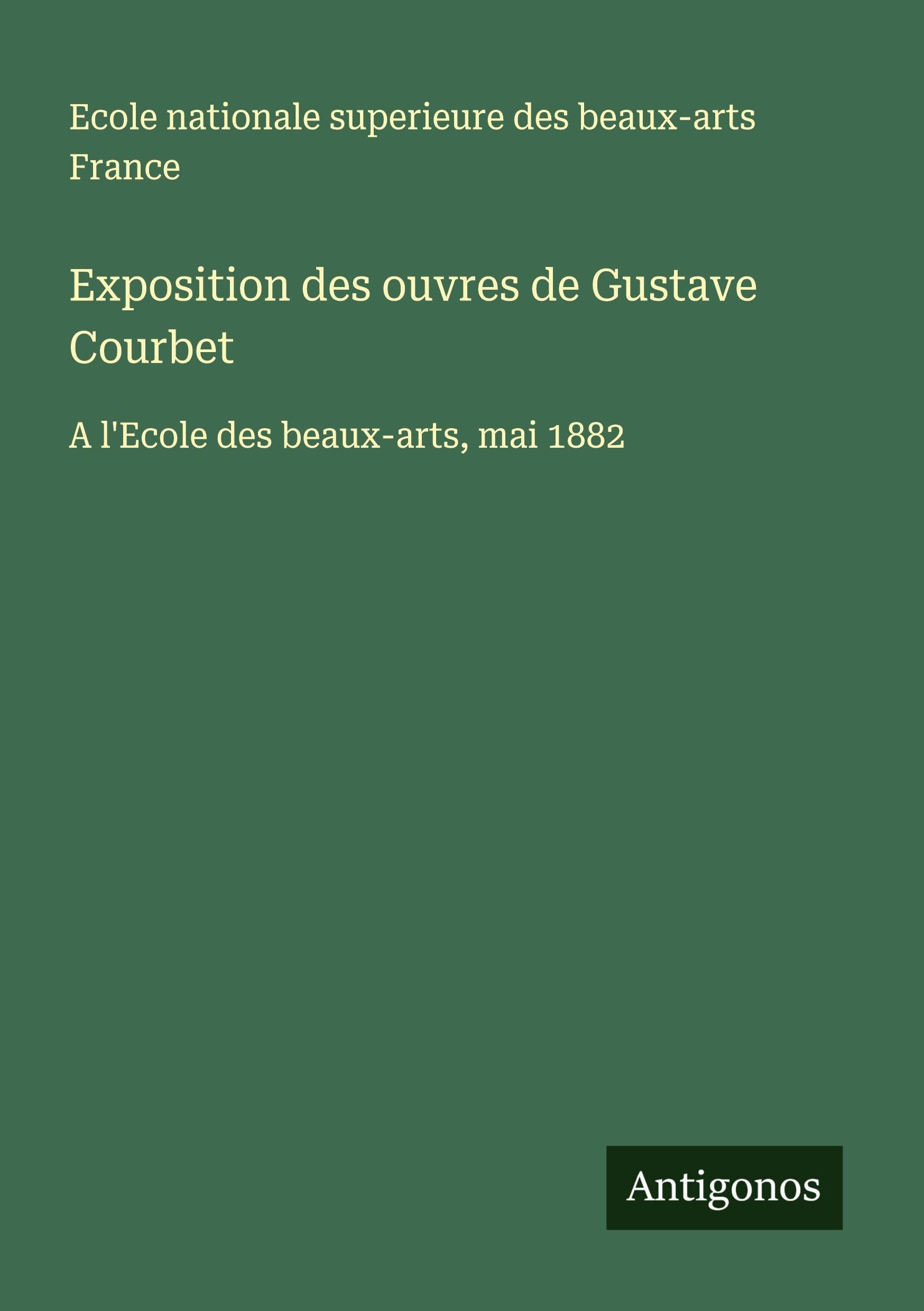 Exposition des ouvres de Gustave Courbet Classics