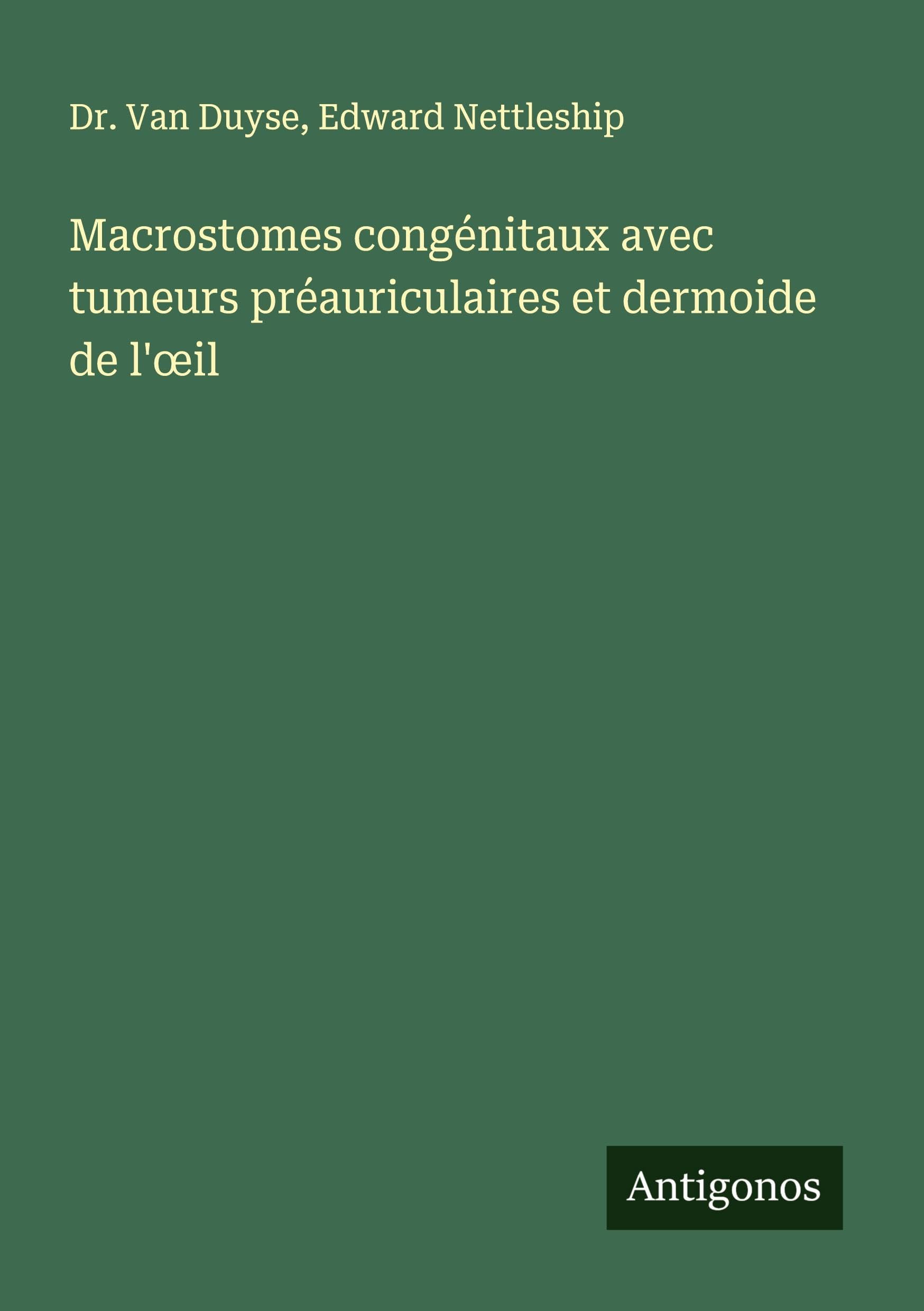 Macrostomes congénitaux avec tumeurs préauriculaires et dermoide de l'¿il Classics