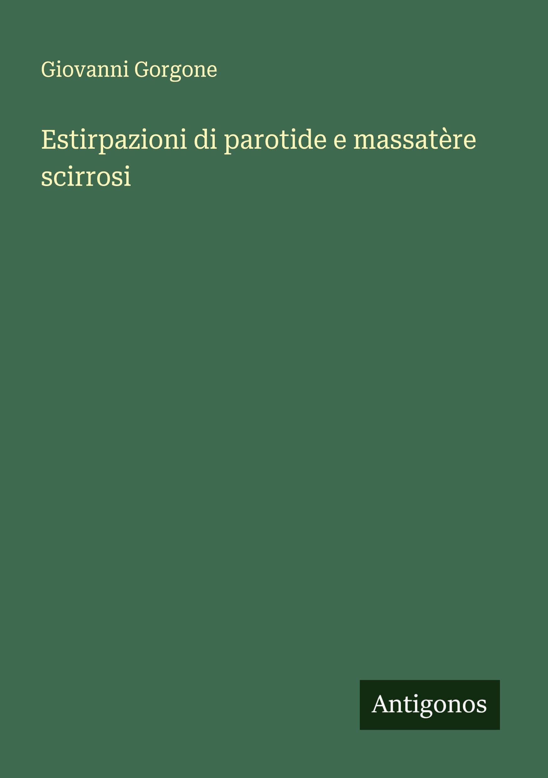 Estirpazioni di parotide e massatère scirrosi Classics