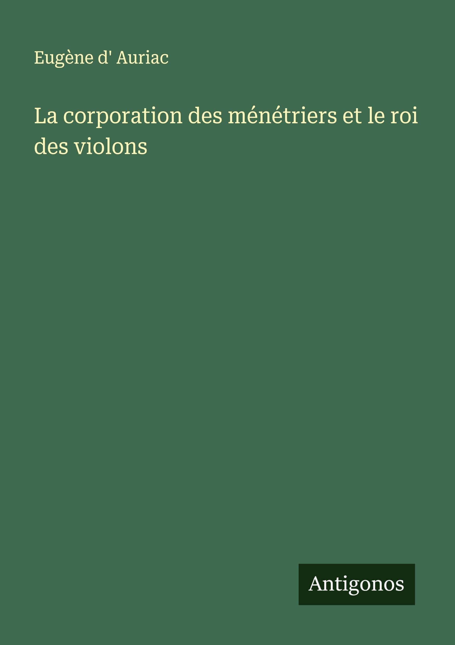 La corporation des ménétriers et le roi des violons Classics
