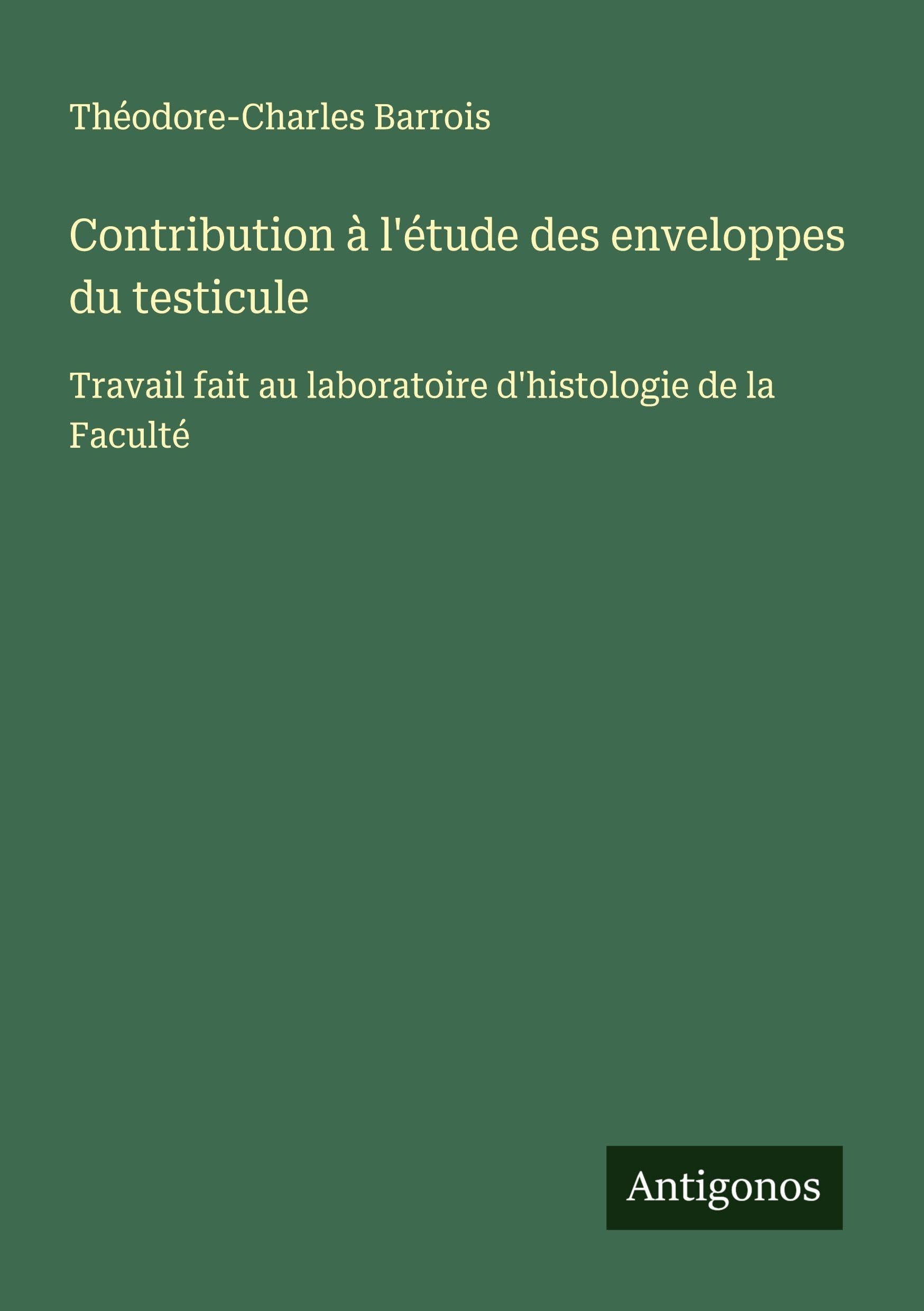 Contribution à l'étude des enveloppes du testicule Classics