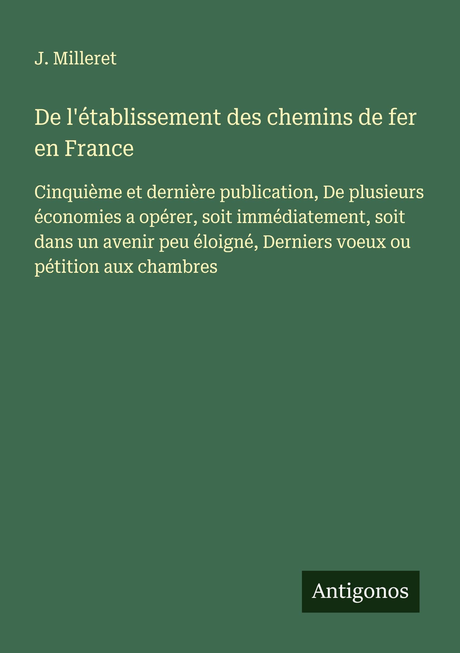 De l'établissement des chemins de fer en France Classics