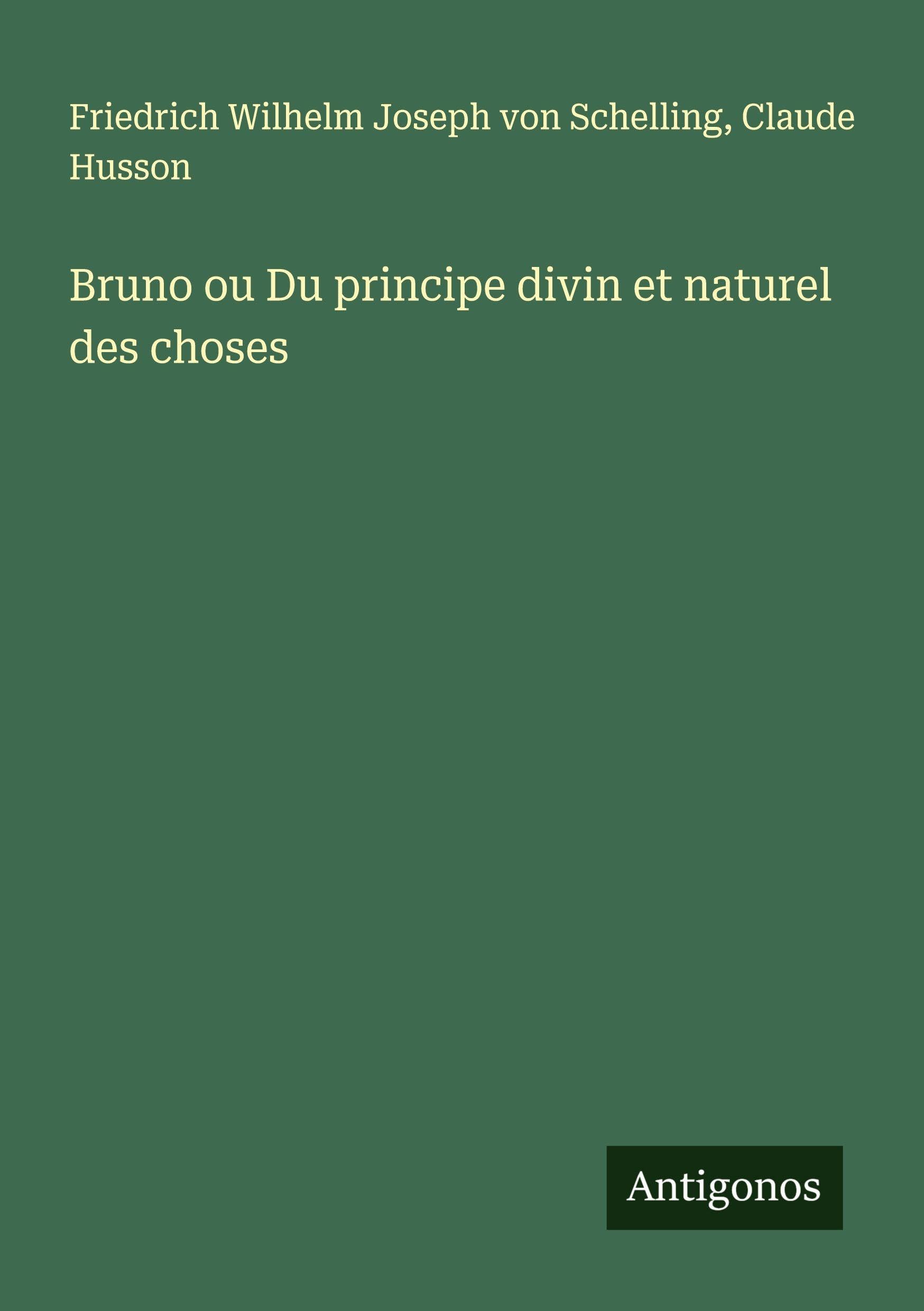 Bruno ou Du principe divin et naturel des choses Classics