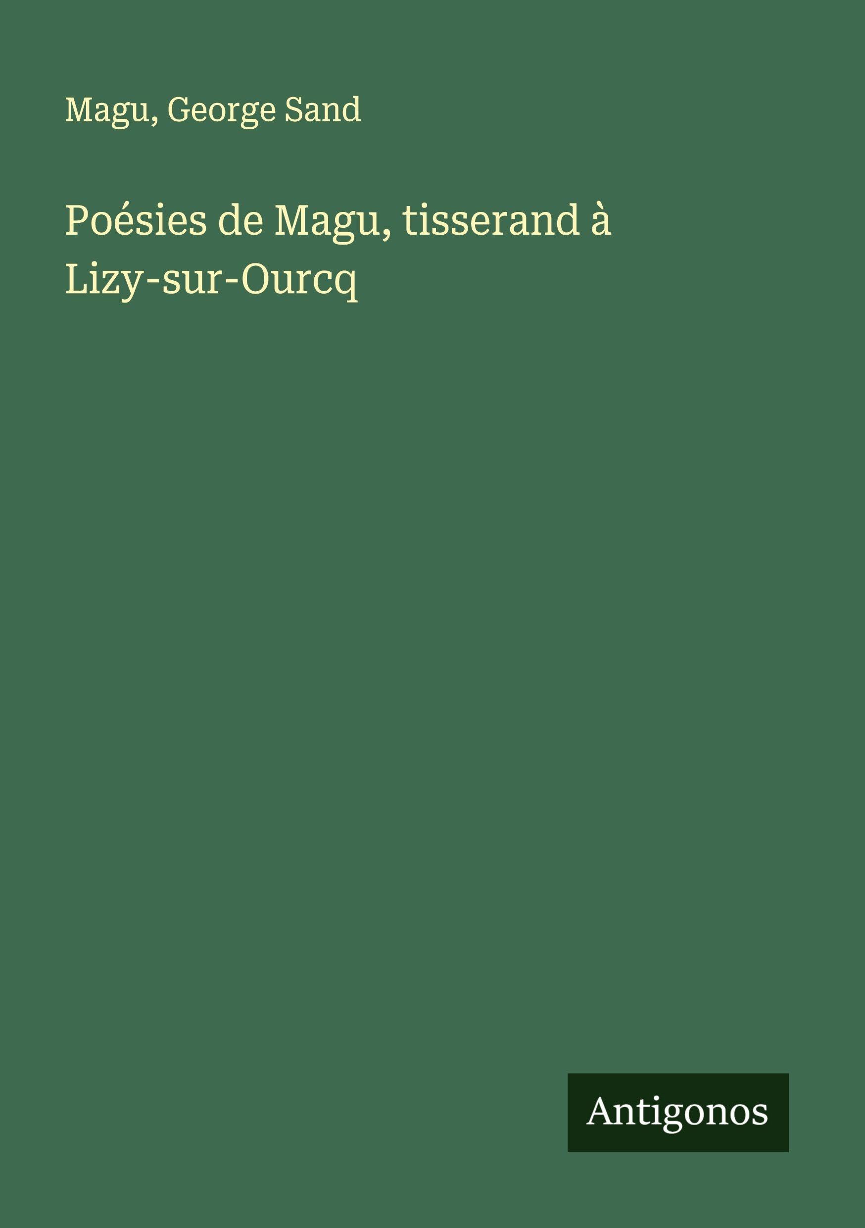 Poésies de Magu, tisserand à Lizy-sur-Ourcq Classics
