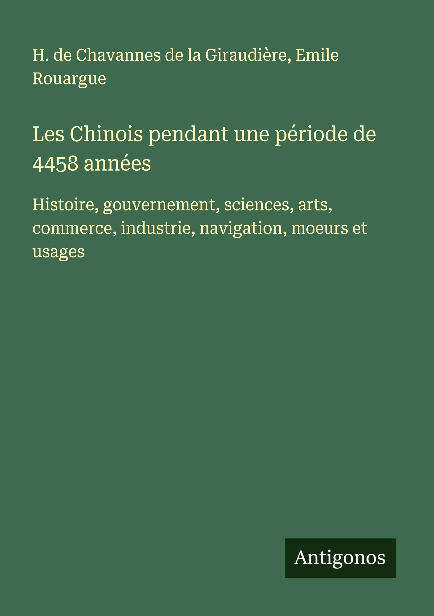Les Chinois pendant une période de 4458 années Classics