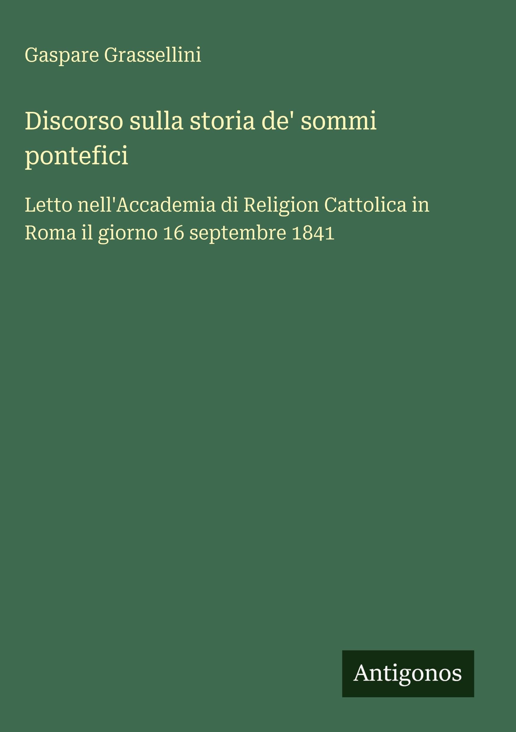Discorso sulla storia de' sommi pontefici Classics