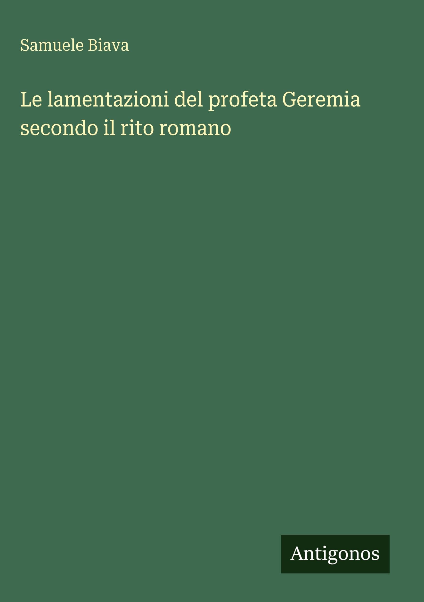 Le lamentazioni del profeta Geremia secondo il rito romano Classics