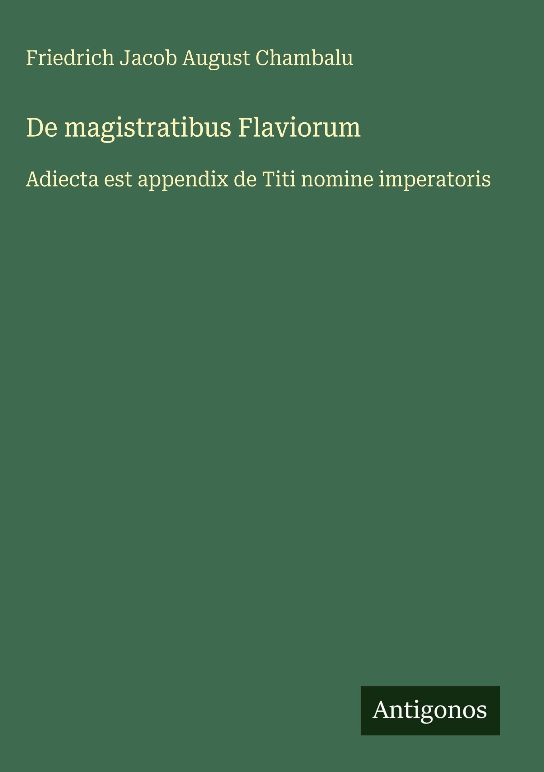 De magistratibus Flaviorum Classics