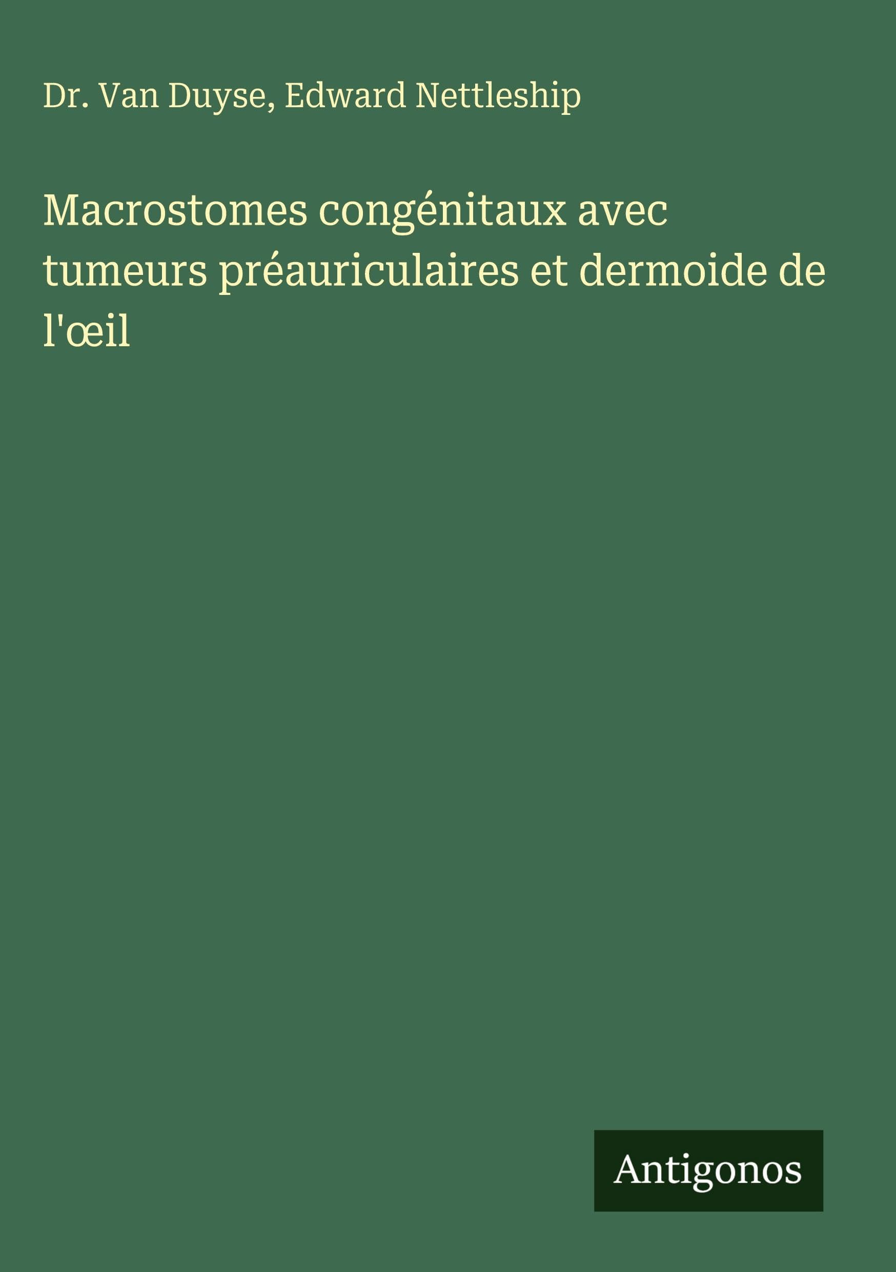Macrostomes congénitaux avec tumeurs préauriculaires et dermoide de l'¿il Classics