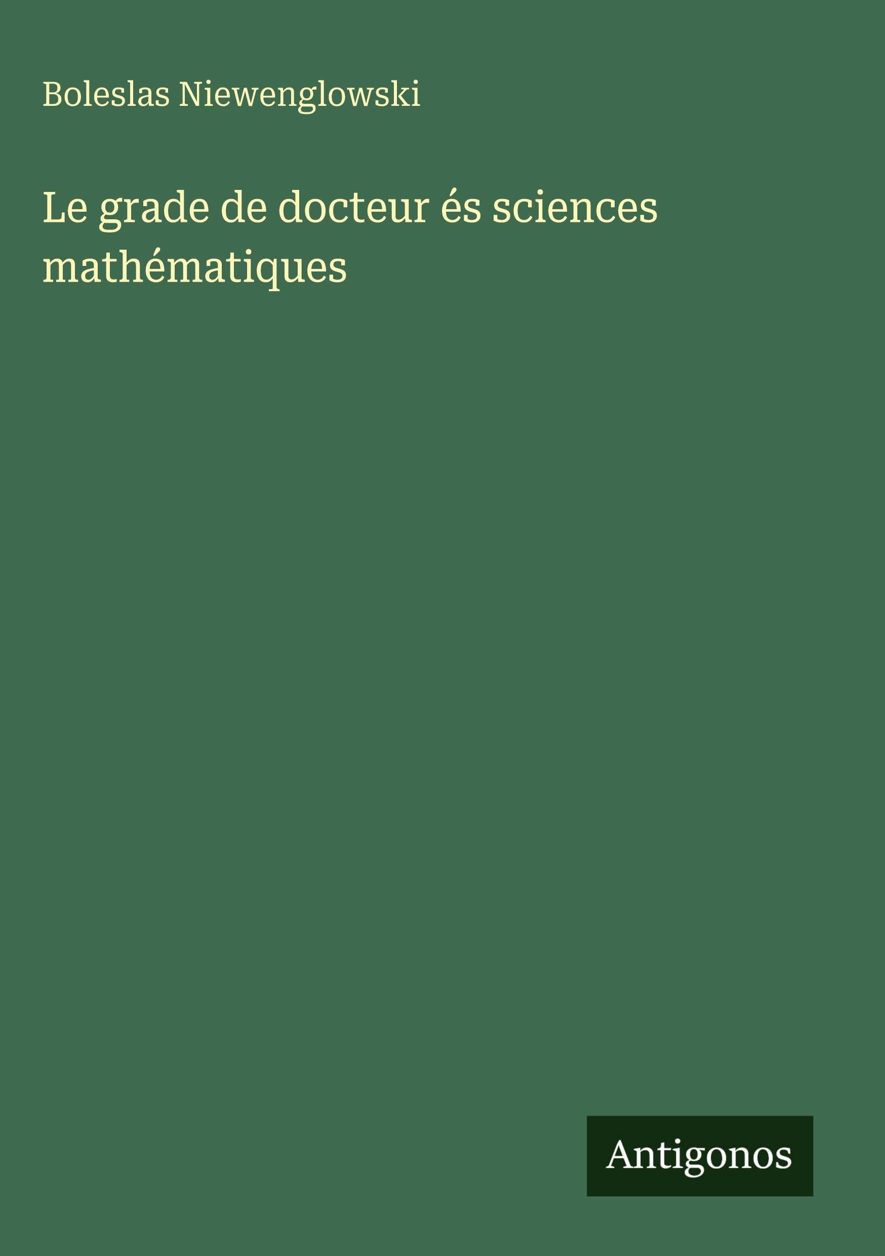 Le grade de docteur és sciences mathématiques Classics