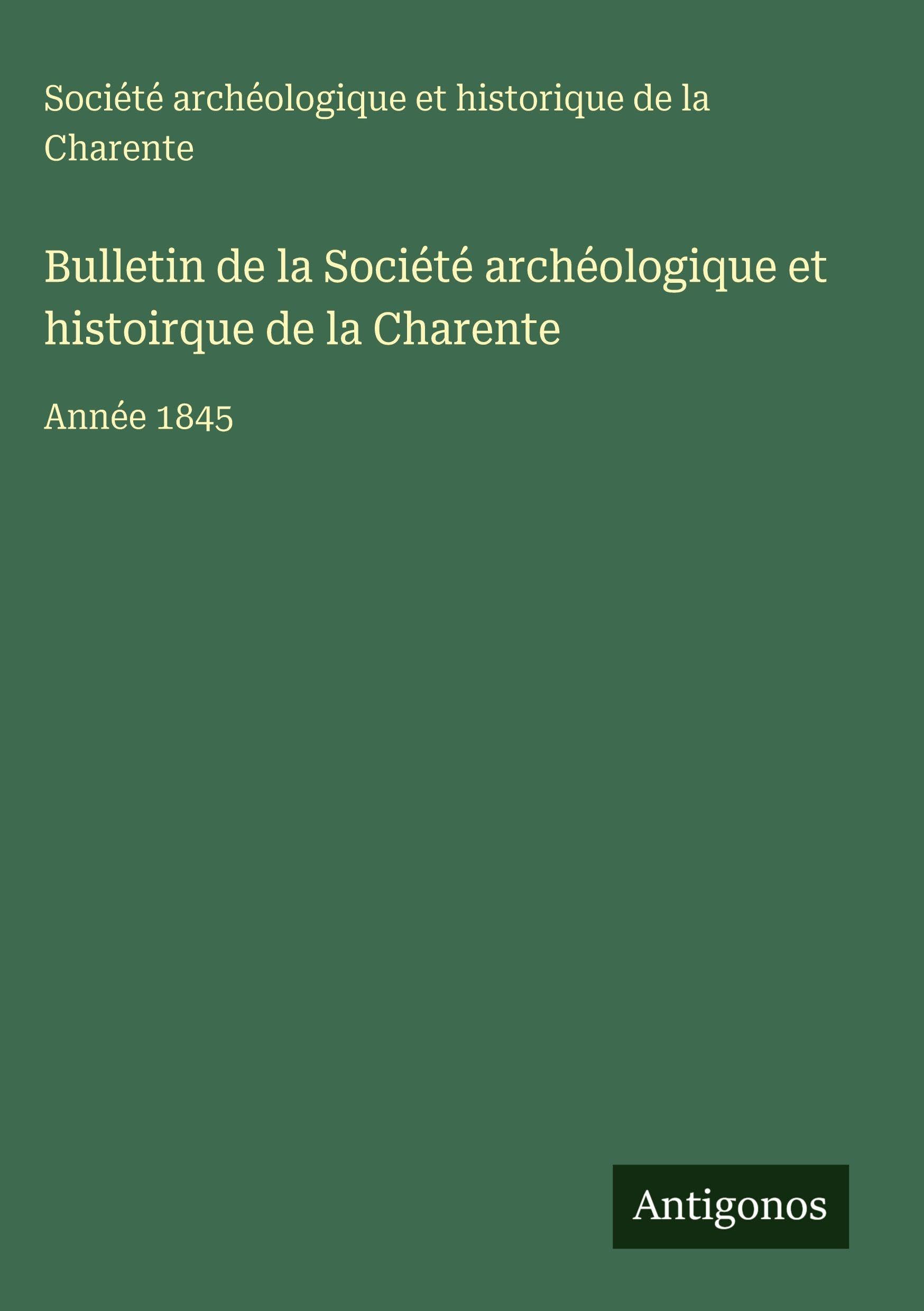 Bulletin de la Société archéologique et histoirque de la Charente Contemporary literature