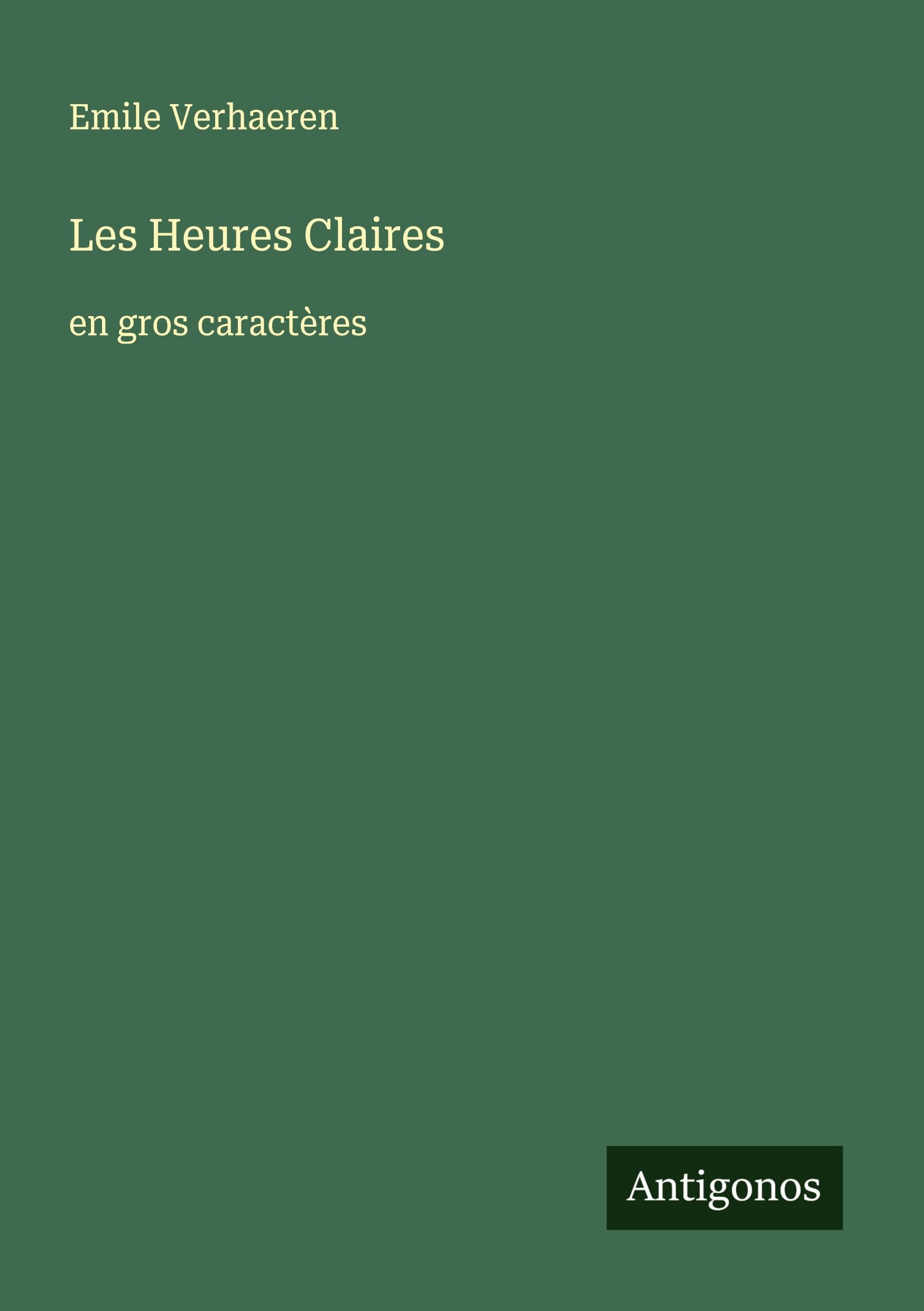Les Heures Claires: en gros caractères Classics