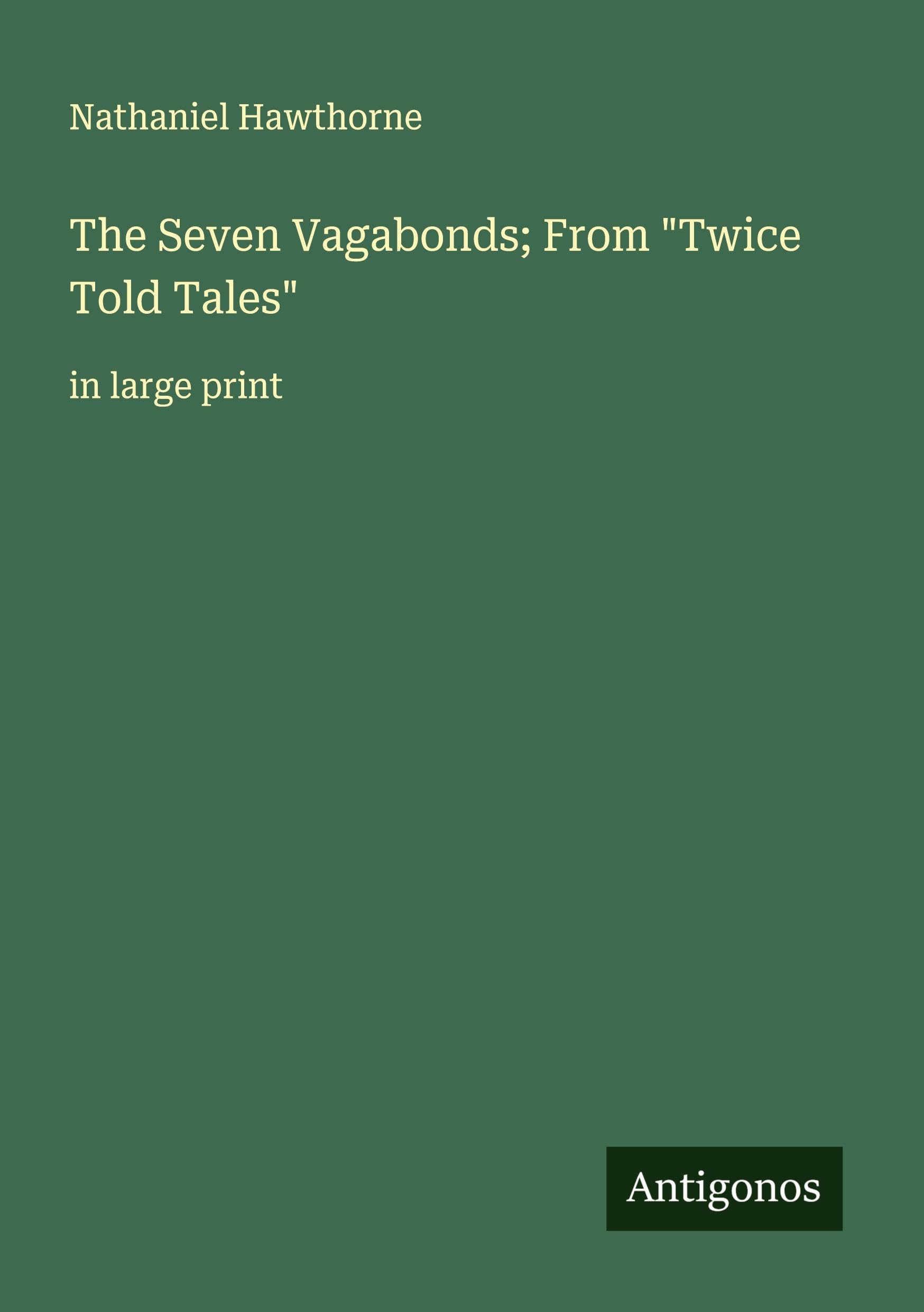 The Seven Vagabonds; From "Twice Told Tales" Classics