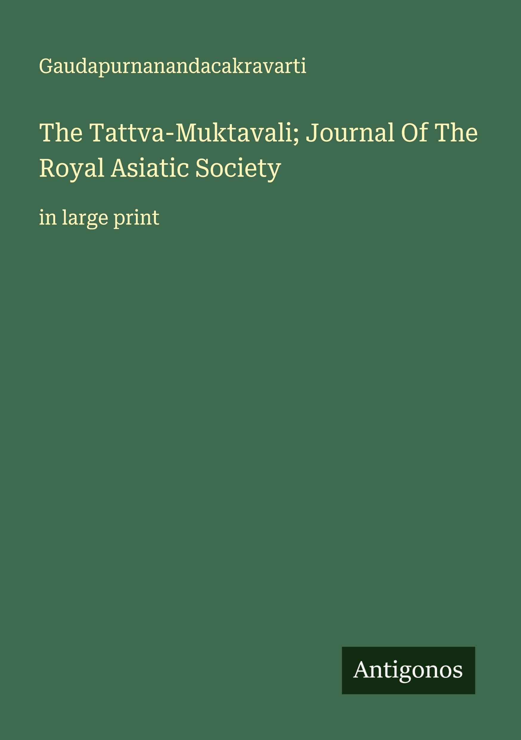 The Tattva-Muktavali; Journal Of The Royal Asiatic Society Classics