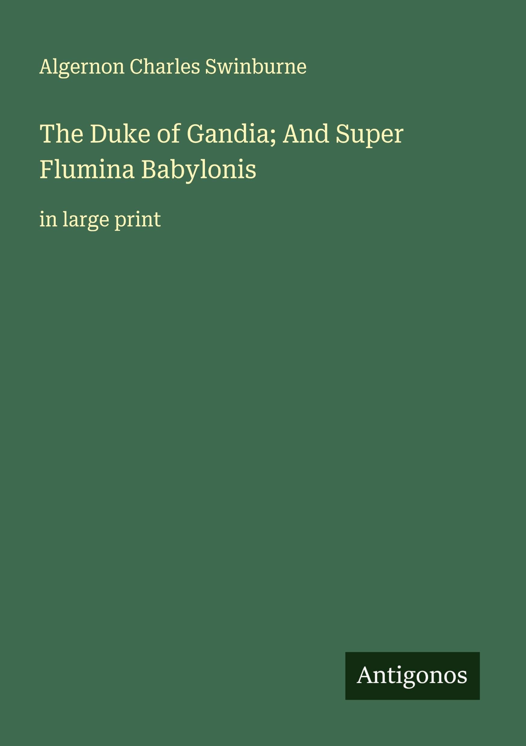 The Duke of Gandia; And Super Flumina Babylonis Classics