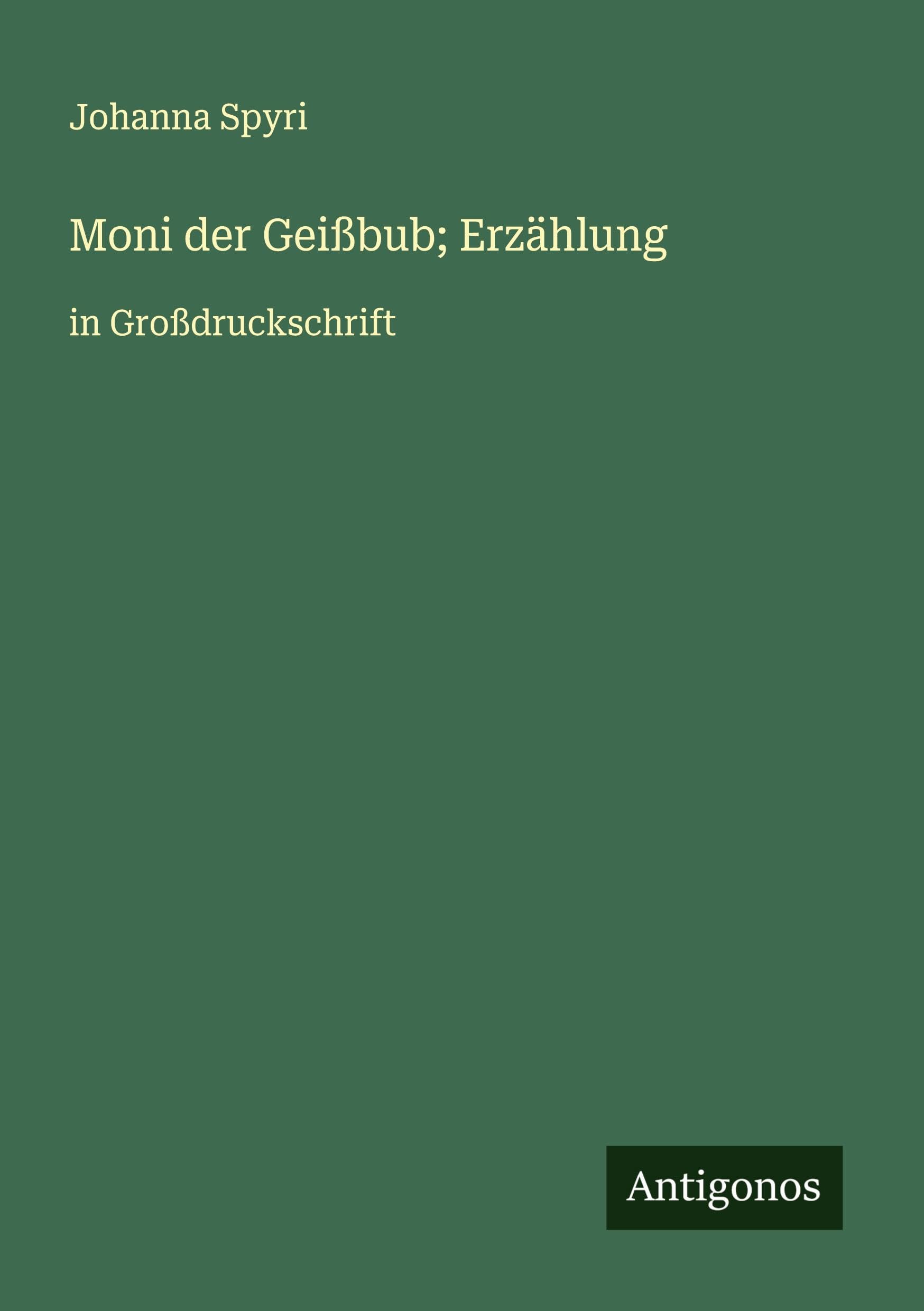 Moni der Geißbub; Erzählung Classics