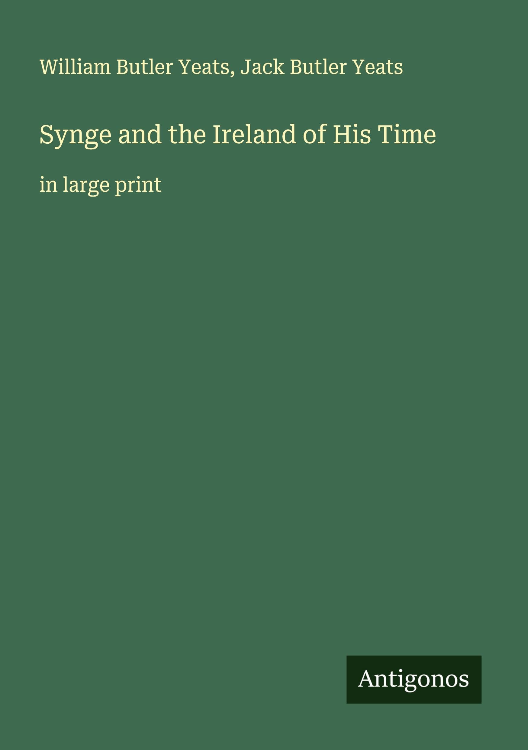 Synge and the Ireland of His Time Classics