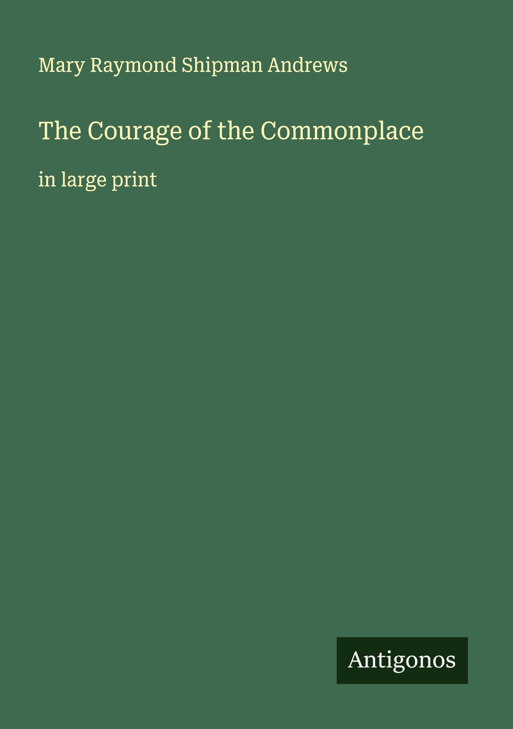 The Courage of the Commonplace Classics