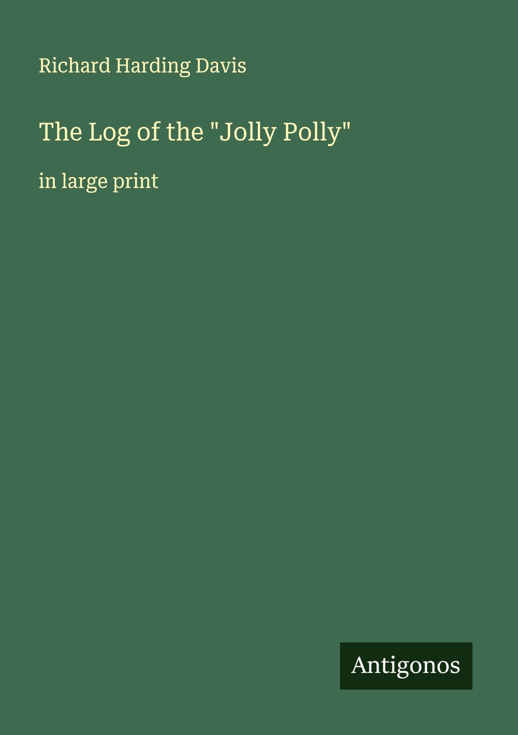 The Log of the "Jolly Polly" Classics
