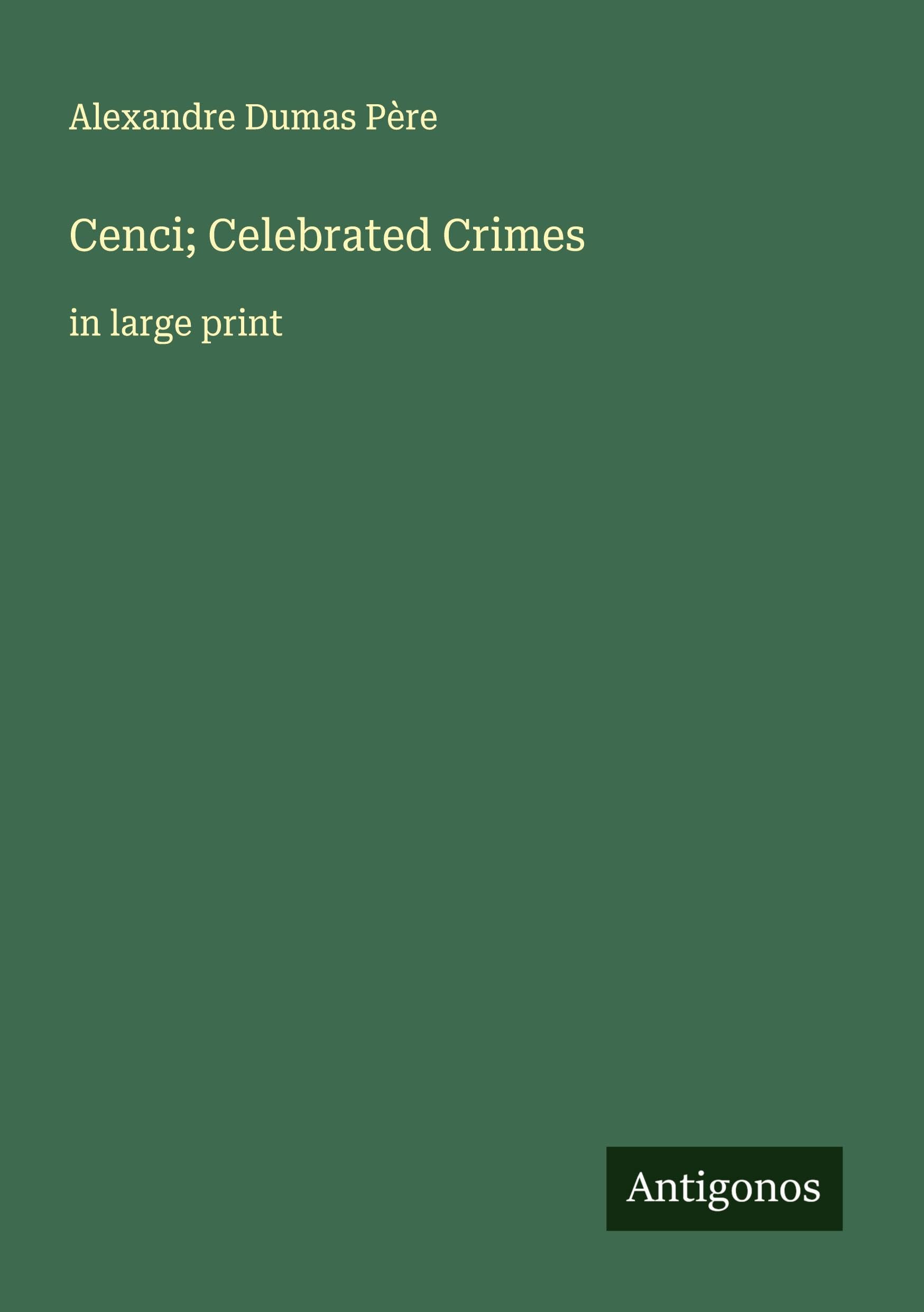 Cenci; Celebrated Crimes Classics