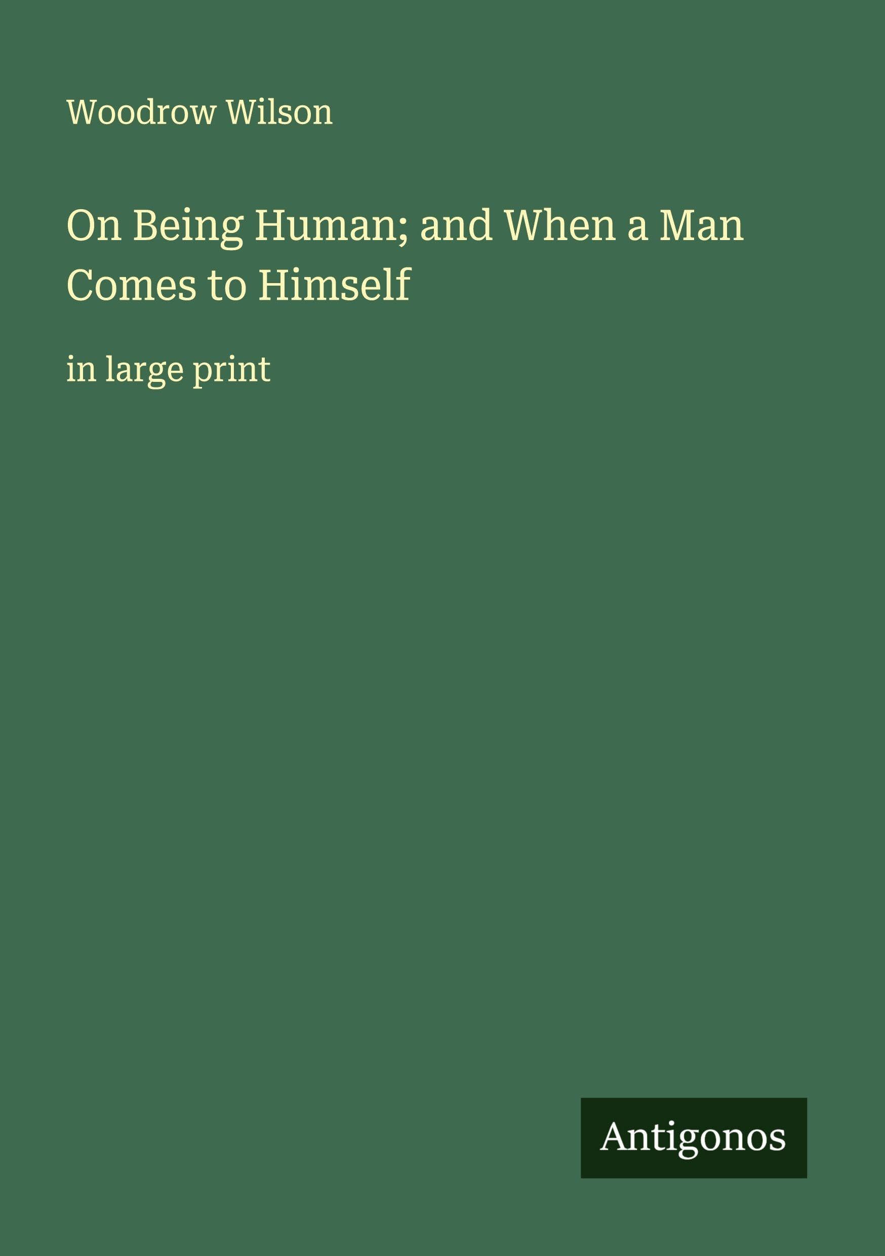 On Being Human; and When a Man Comes to Himself Classics