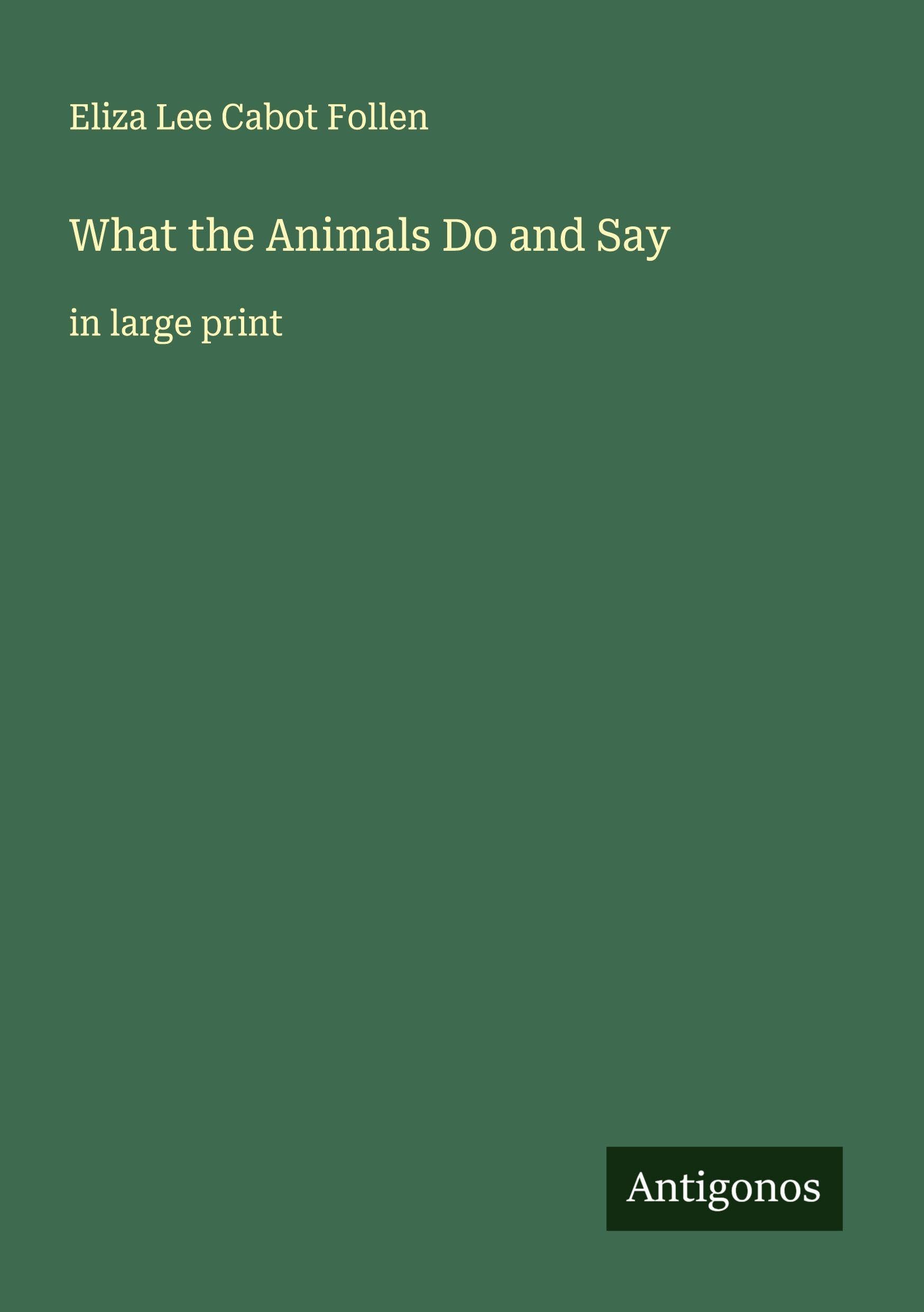 What the Animals Do and Say Classics