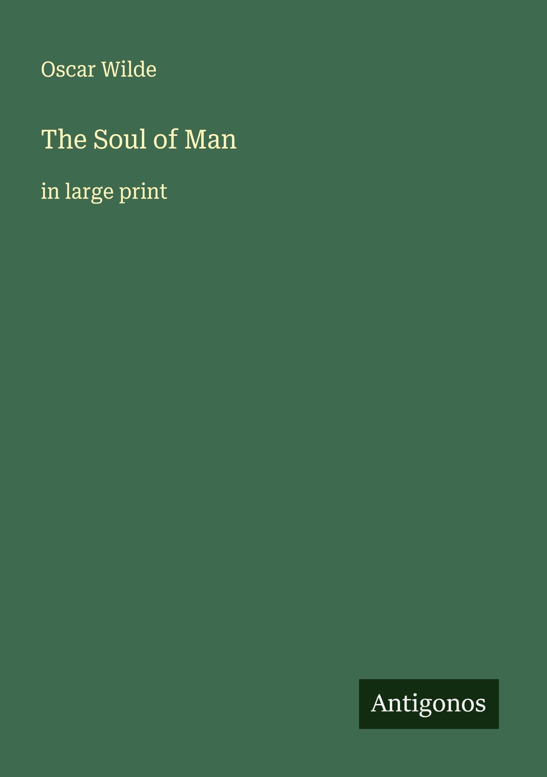 The Soul of Man Classics