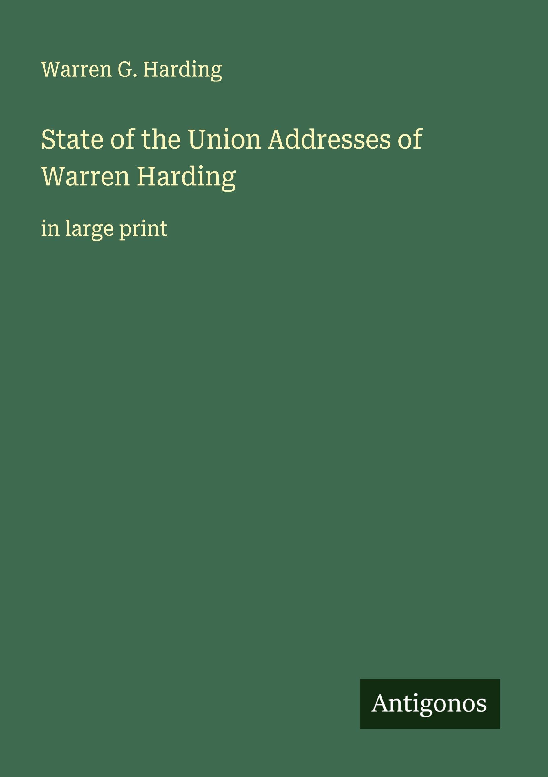 State of the Union Addresses of Warren Harding Classics