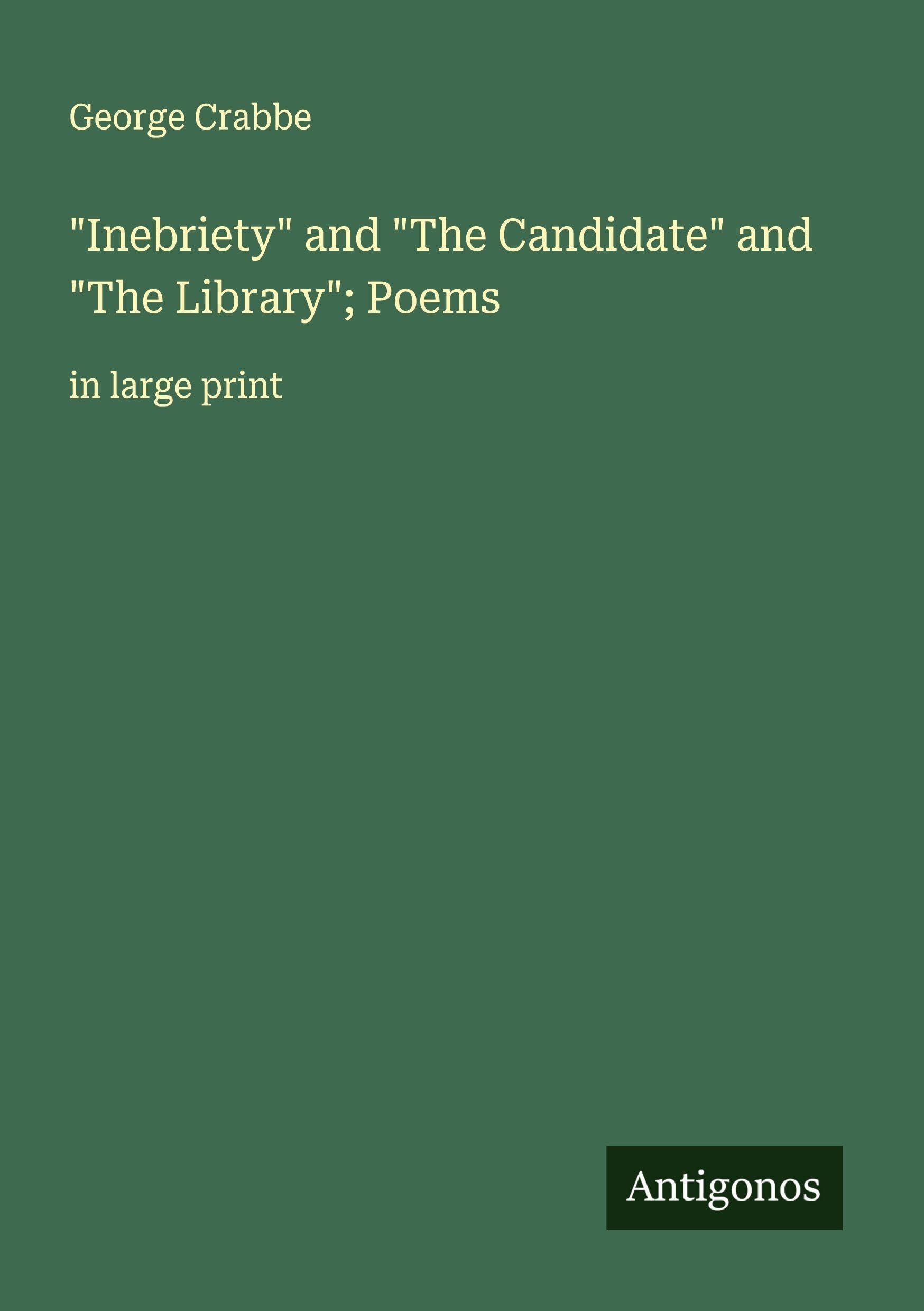 "Inebriety" and "The Candidate" and "The Library"; Poems Classics