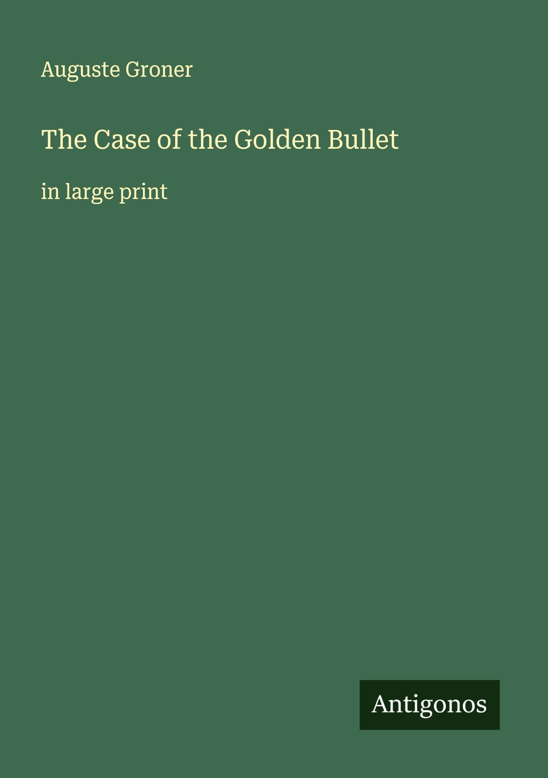 The Case of the Golden Bullet Classics